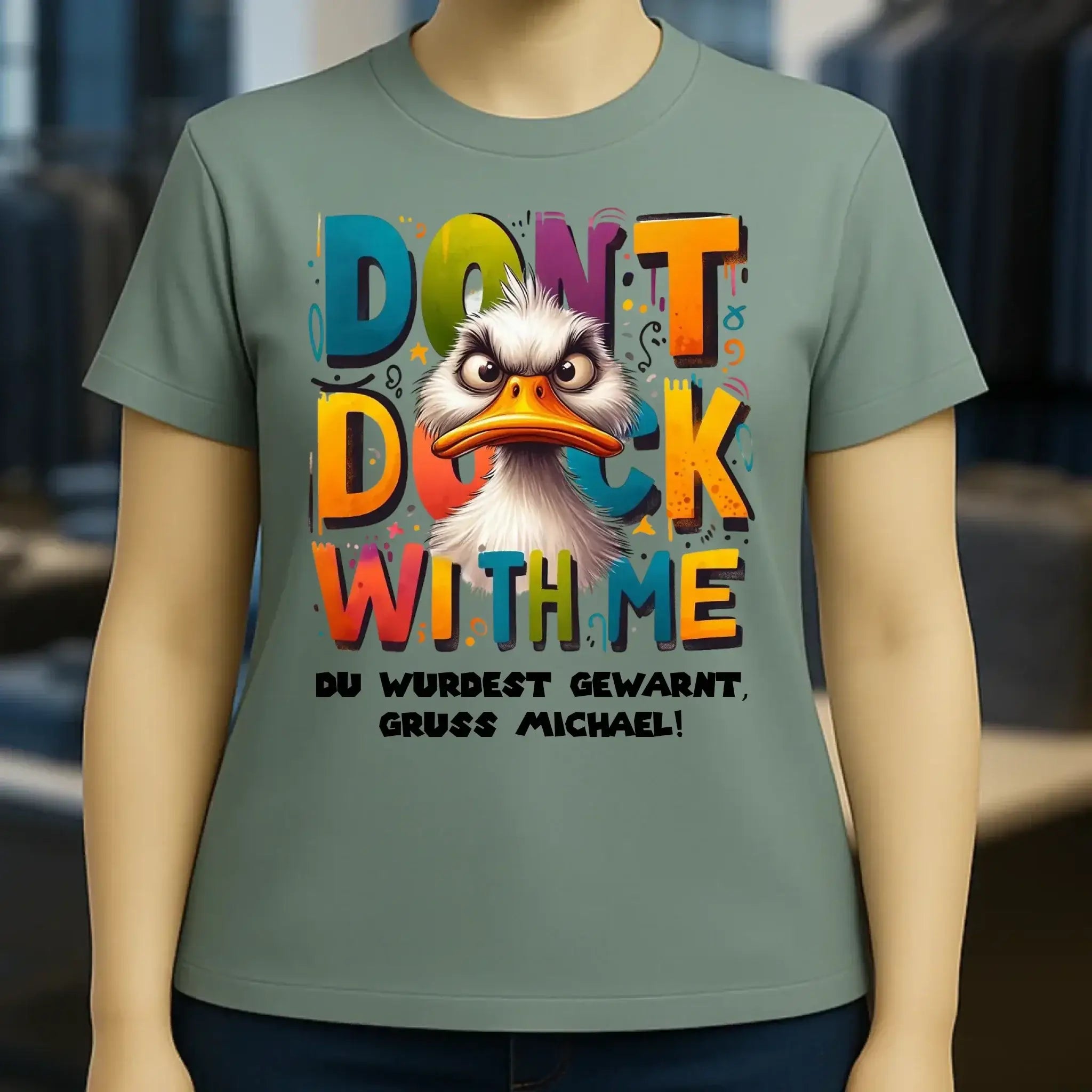Don´t Duck with me • Ente • Ladies Premium T-Shirt XS-2XL aus Bio-Baumwolle für Damen • Exklusivdesign • personalisiert