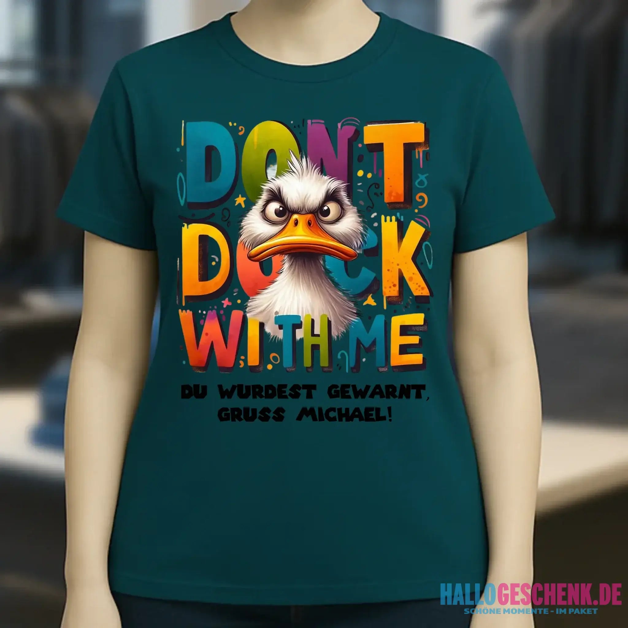 Don´t Duck with me • Ente • Ladies Premium T-Shirt XS-2XL aus Bio-Baumwolle für Damen • Exklusivdesign • personalisiert