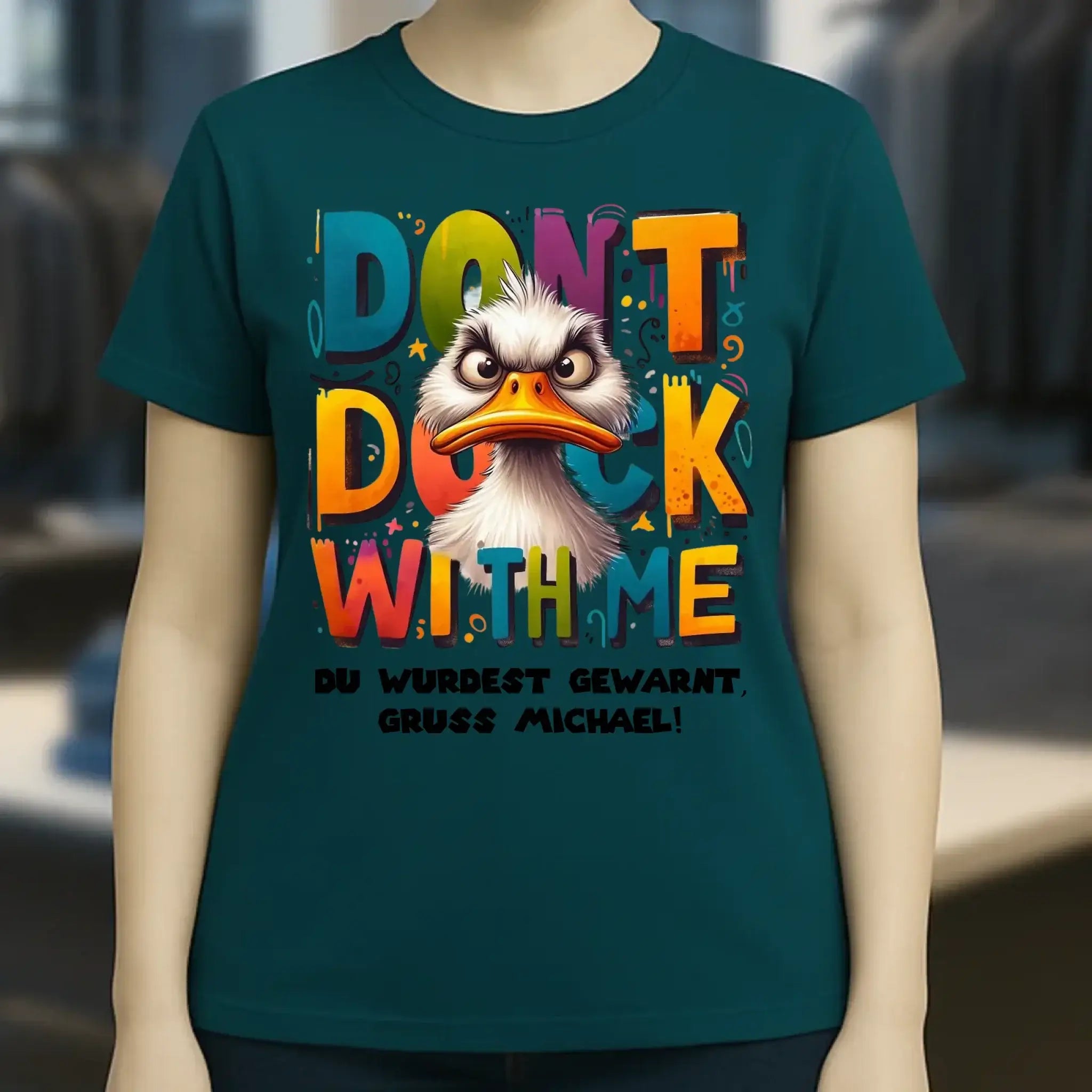 Don´t Duck with me • Ente • Ladies Premium T-Shirt XS-2XL aus Bio-Baumwolle für Damen • Exklusivdesign • personalisiert
