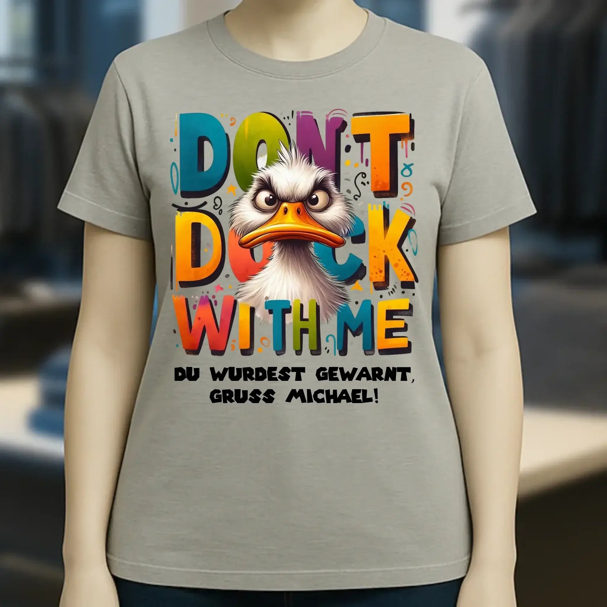 Don´t Duck with me • Ente • Ladies Premium T-Shirt XS-2XL aus Bio-Baumwolle für Damen • Exklusivdesign • personalisiert