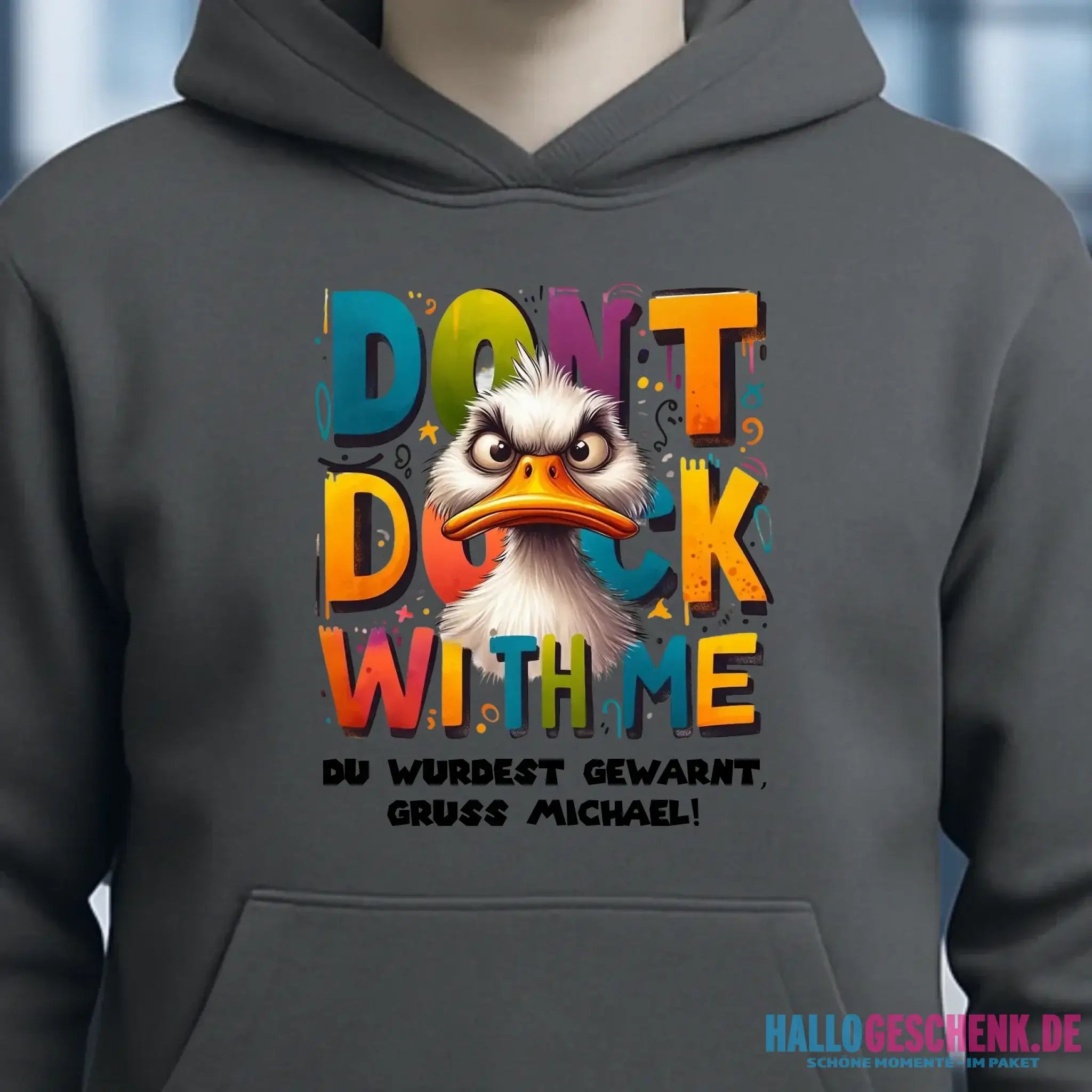 Don´t Duck with me • Ente • Unisex Premium Hoodie XS-5XL aus Bio-Baumwolle für Damen & Herren • Exklusivdesign • personalisiert