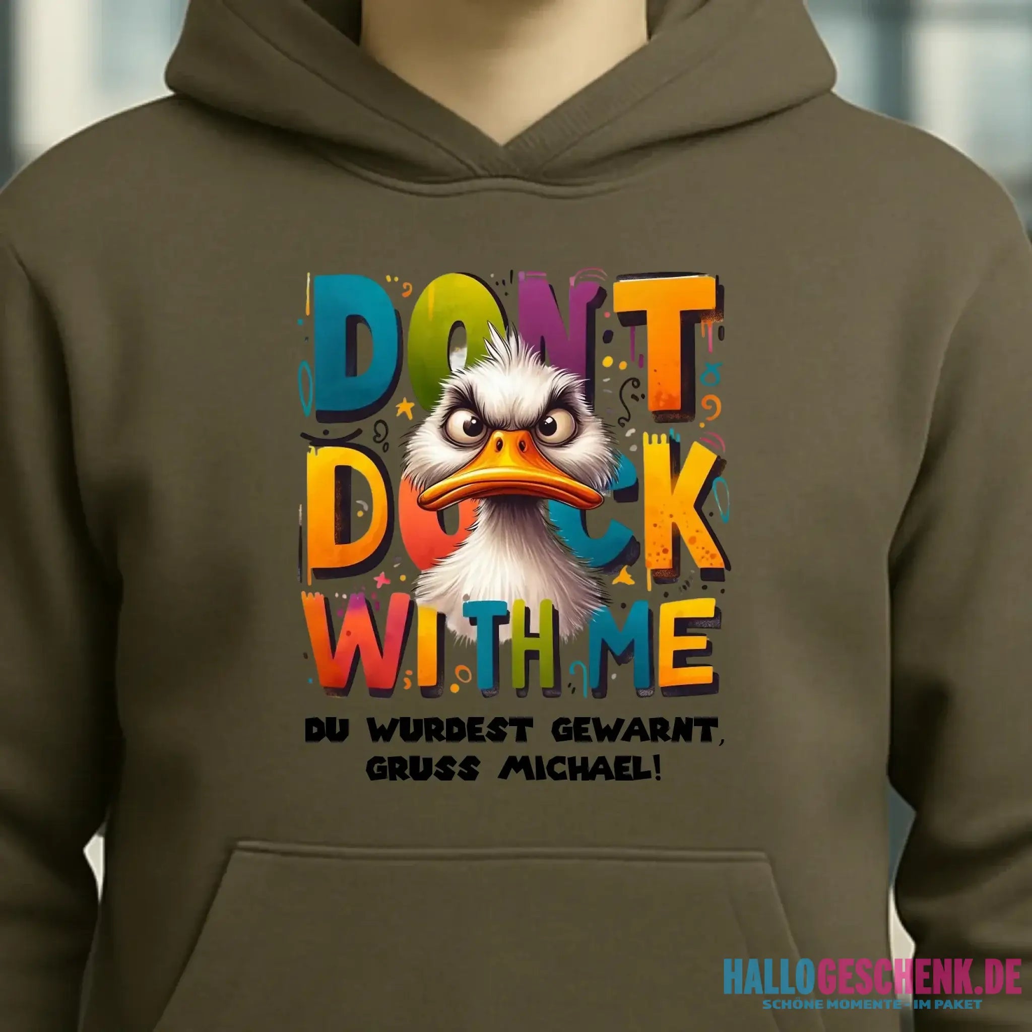 Don´t Duck with me • Ente • Unisex Premium Hoodie XS-5XL aus Bio-Baumwolle für Damen & Herren • Exklusivdesign • personalisiert