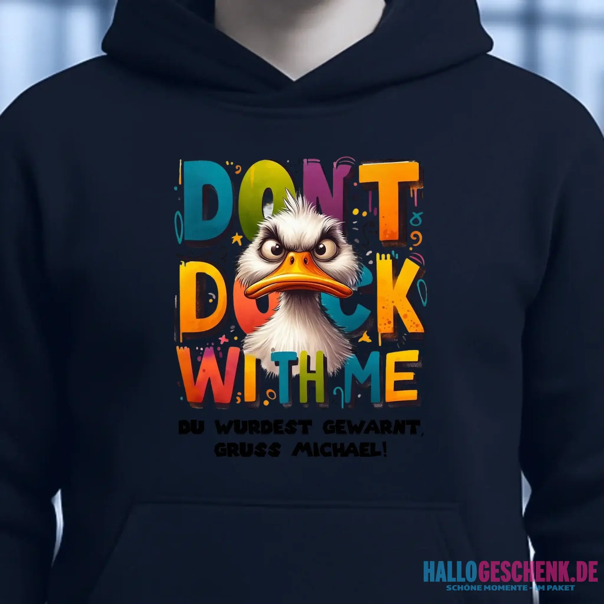 Don´t Duck with me • Ente • Unisex Premium Hoodie XS-5XL aus Bio-Baumwolle für Damen & Herren • Exklusivdesign • personalisiert