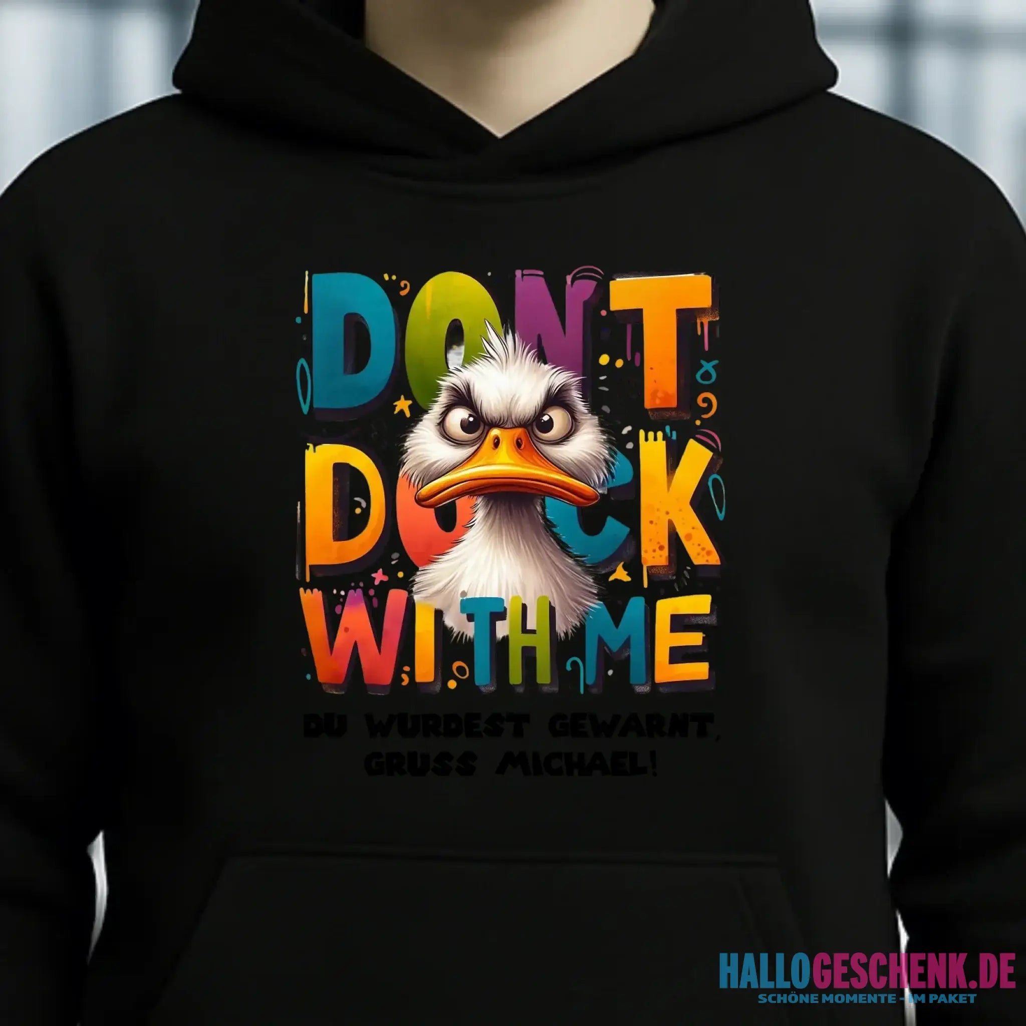 Don´t Duck with me • Ente • Unisex Premium Hoodie XS-5XL aus Bio-Baumwolle für Damen & Herren • Exklusivdesign • personalisiert