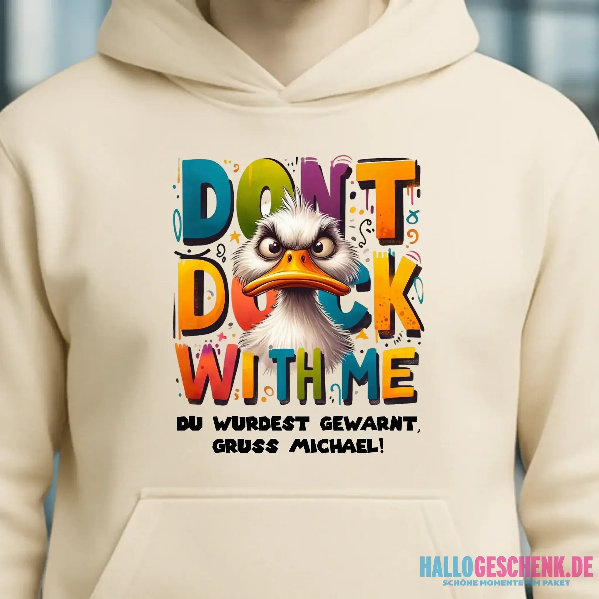 Don´t Duck with me • Ente • Unisex Premium Hoodie XS-5XL aus Bio-Baumwolle für Damen & Herren • Exklusivdesign • personalisiert