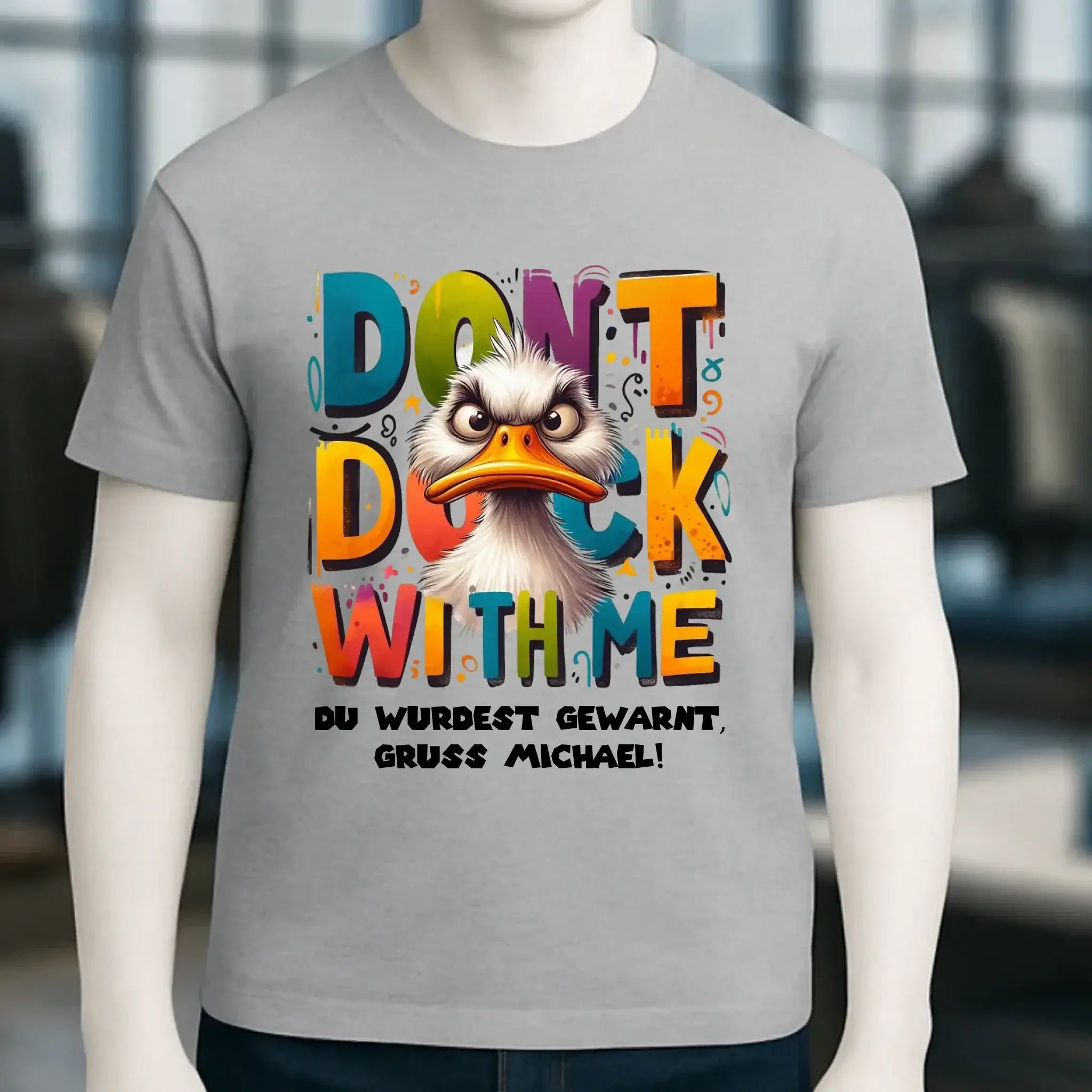 Don´t Duck with me • Ente • Unisex Premium T-Shirt XS-5XL aus Bio-Baumwolle für Damen & Herren • Exklusivdesign • personalisiert