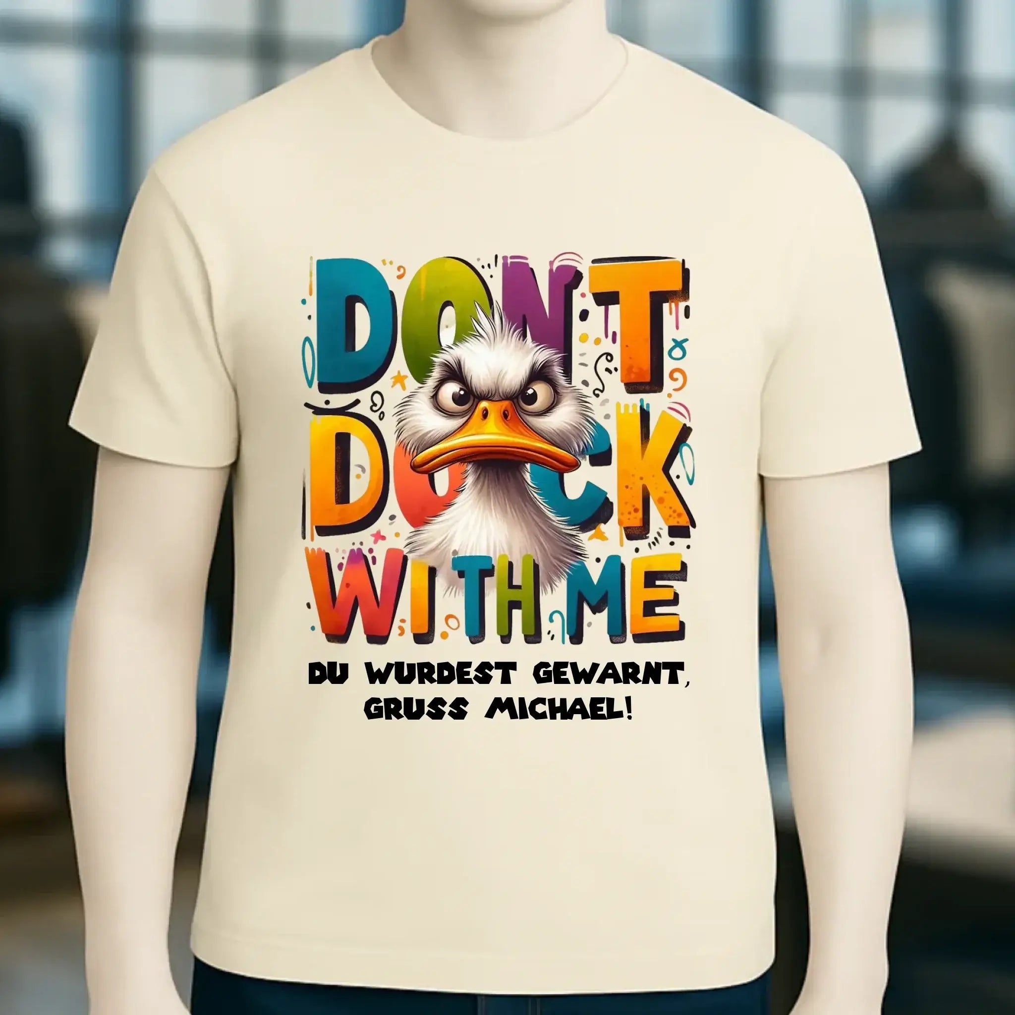 Don´t Duck with me • Ente • Unisex Premium T-Shirt XS-5XL aus Bio-Baumwolle für Damen & Herren • Exklusivdesign • personalisiert