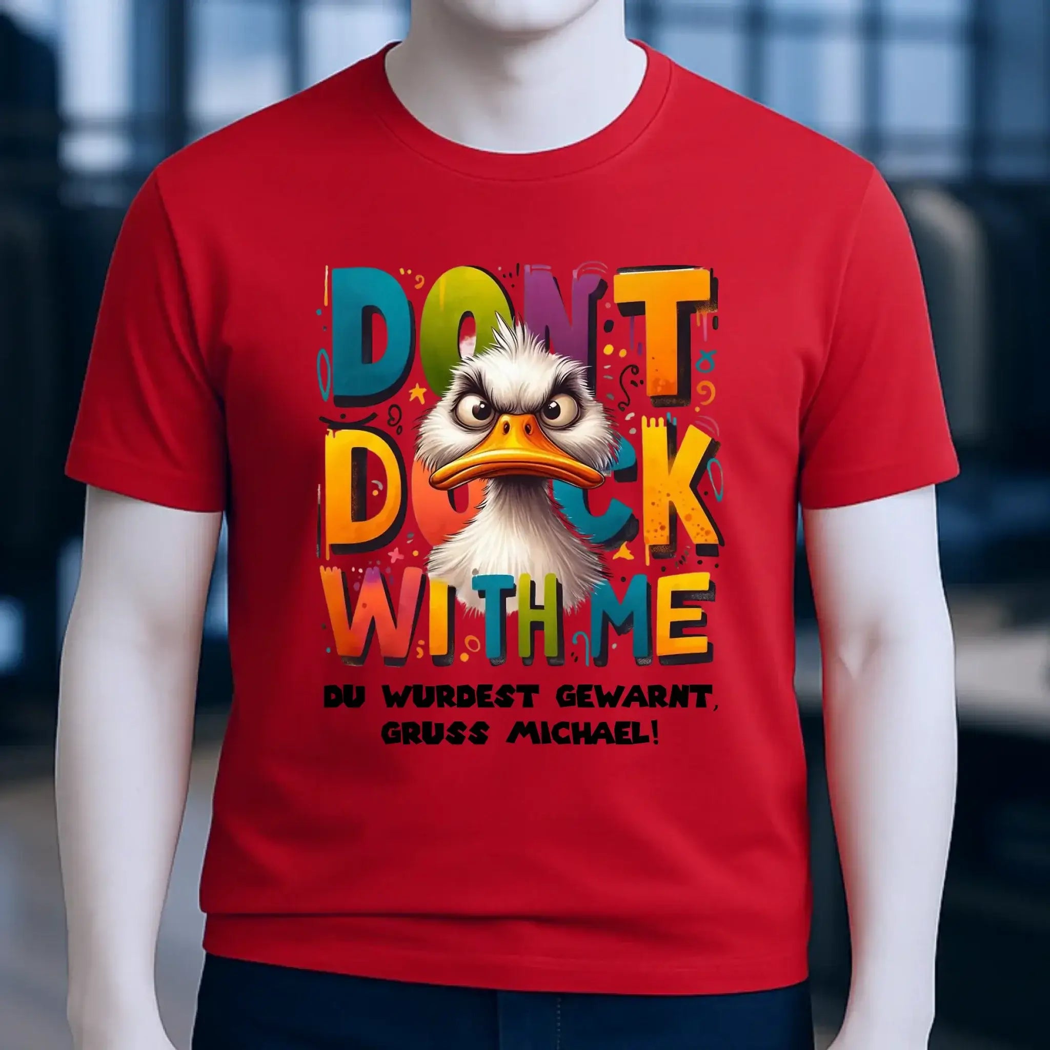 Don´t Duck with me • Ente • Unisex Premium T-Shirt XS-5XL aus Bio-Baumwolle für Damen & Herren • Exklusivdesign • personalisiert
