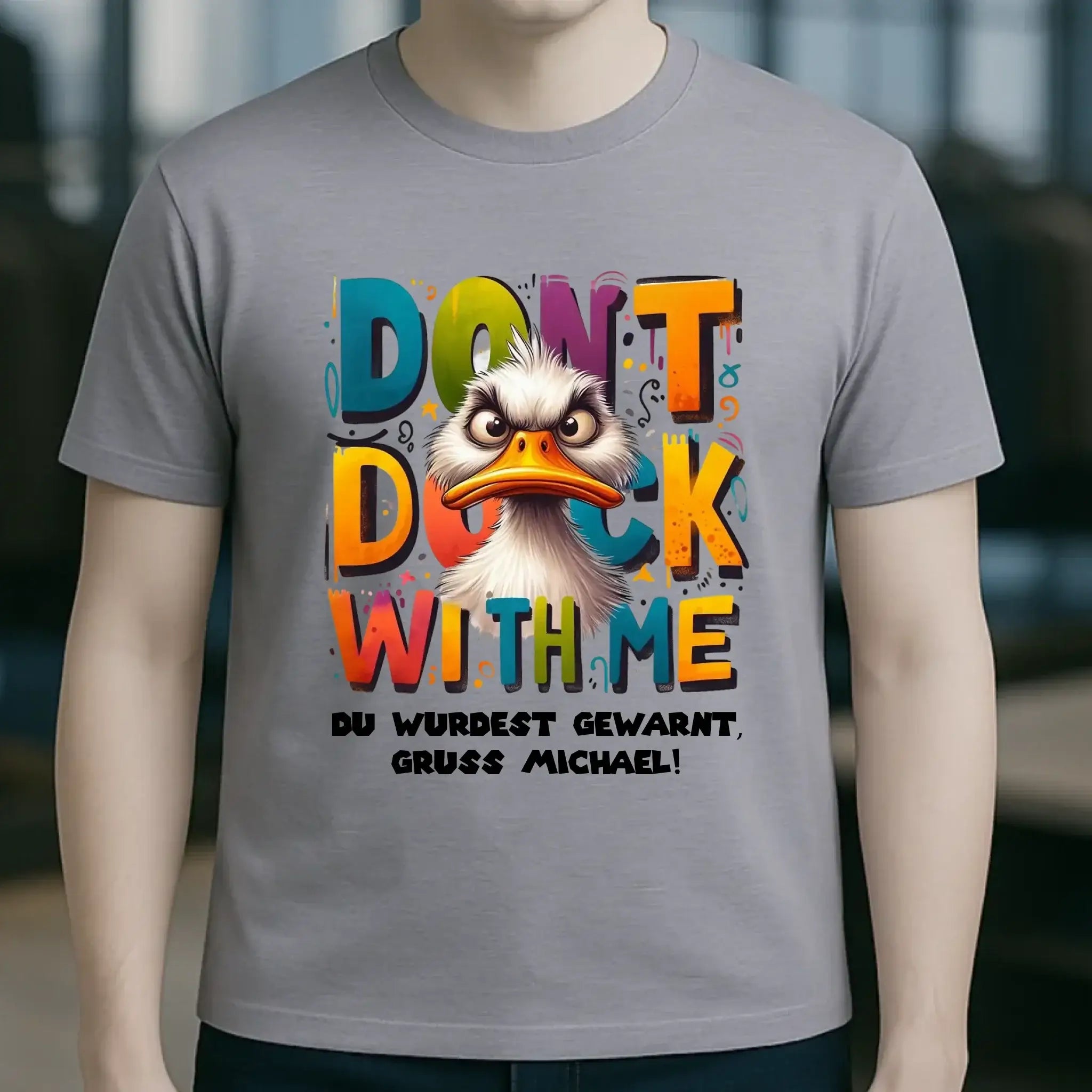 Don´t Duck with me • Ente • Unisex Premium T-Shirt XS-5XL aus Bio-Baumwolle für Damen & Herren • Exklusivdesign • personalisiert