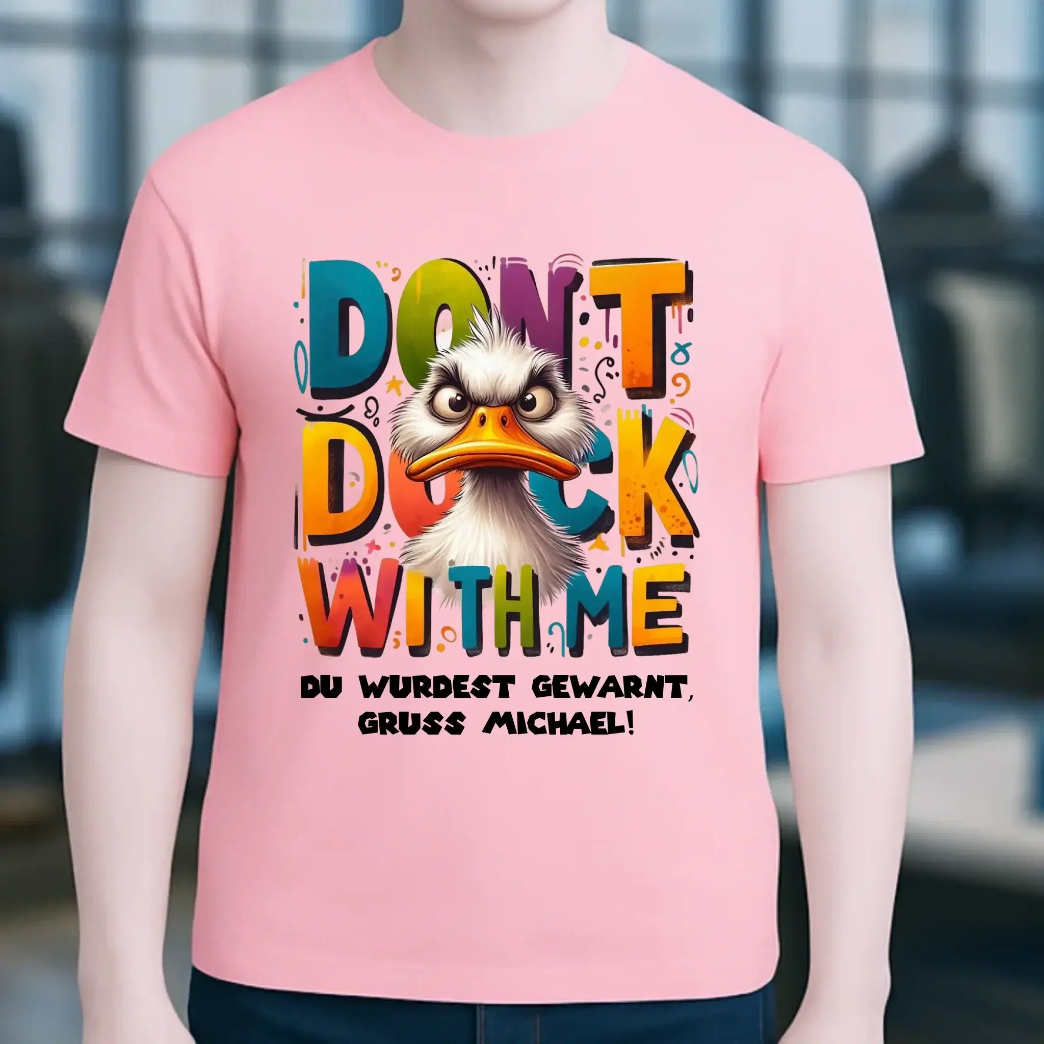 Don´t Duck with me • Ente • Unisex Premium T-Shirt XS-5XL aus Bio-Baumwolle für Damen & Herren • Exklusivdesign • personalisiert