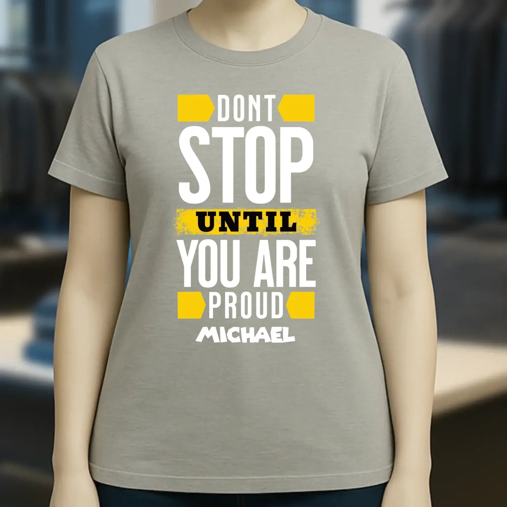 Don´t stop until you proud + Text • Ladies Premium T-Shirt XS-2XL aus Bio-Baumwolle für Damen • Exklusivdesign • personalisiert