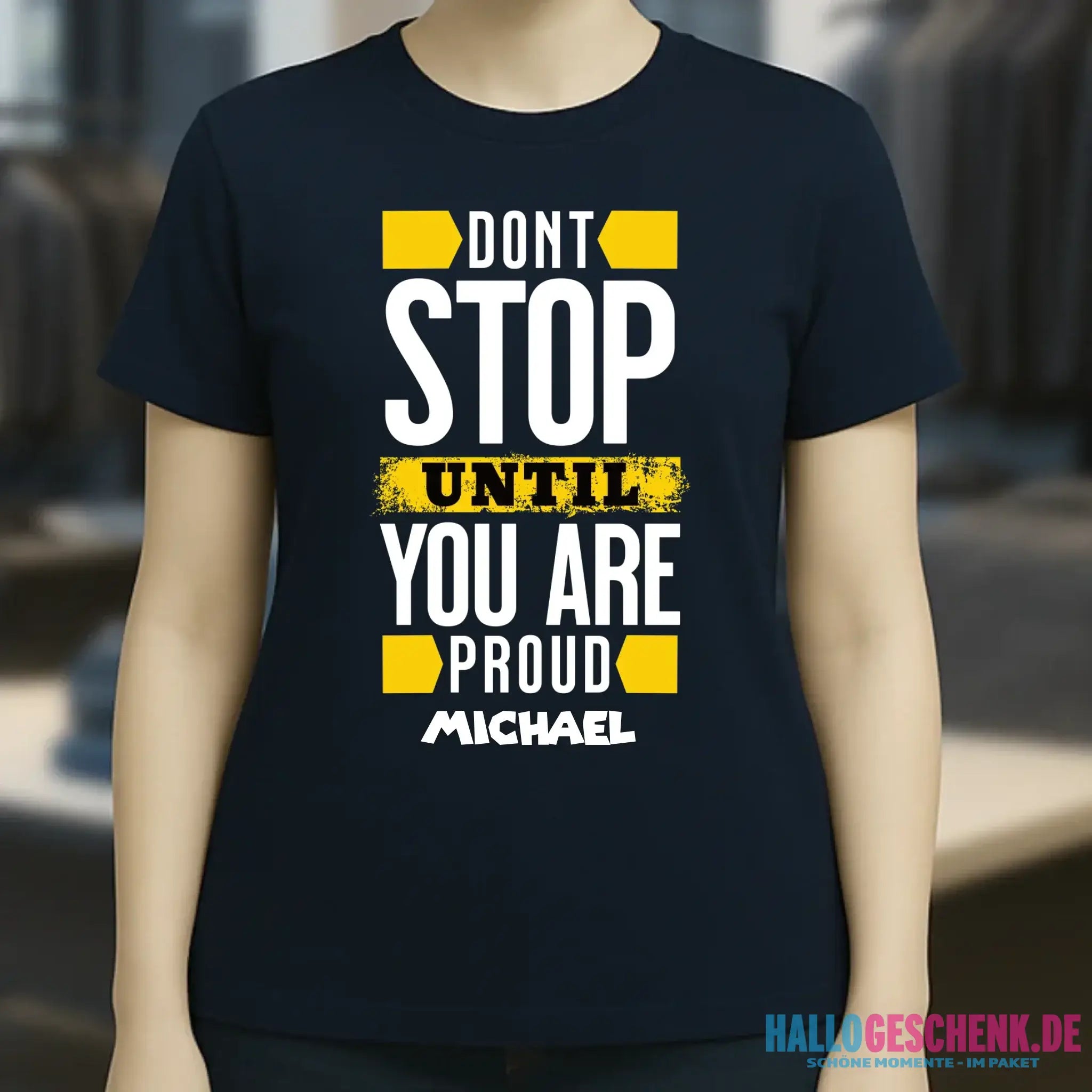 Don´t stop until you proud + Text • Ladies Premium T-Shirt XS-2XL aus Bio-Baumwolle für Damen • Exklusivdesign • personalisiert