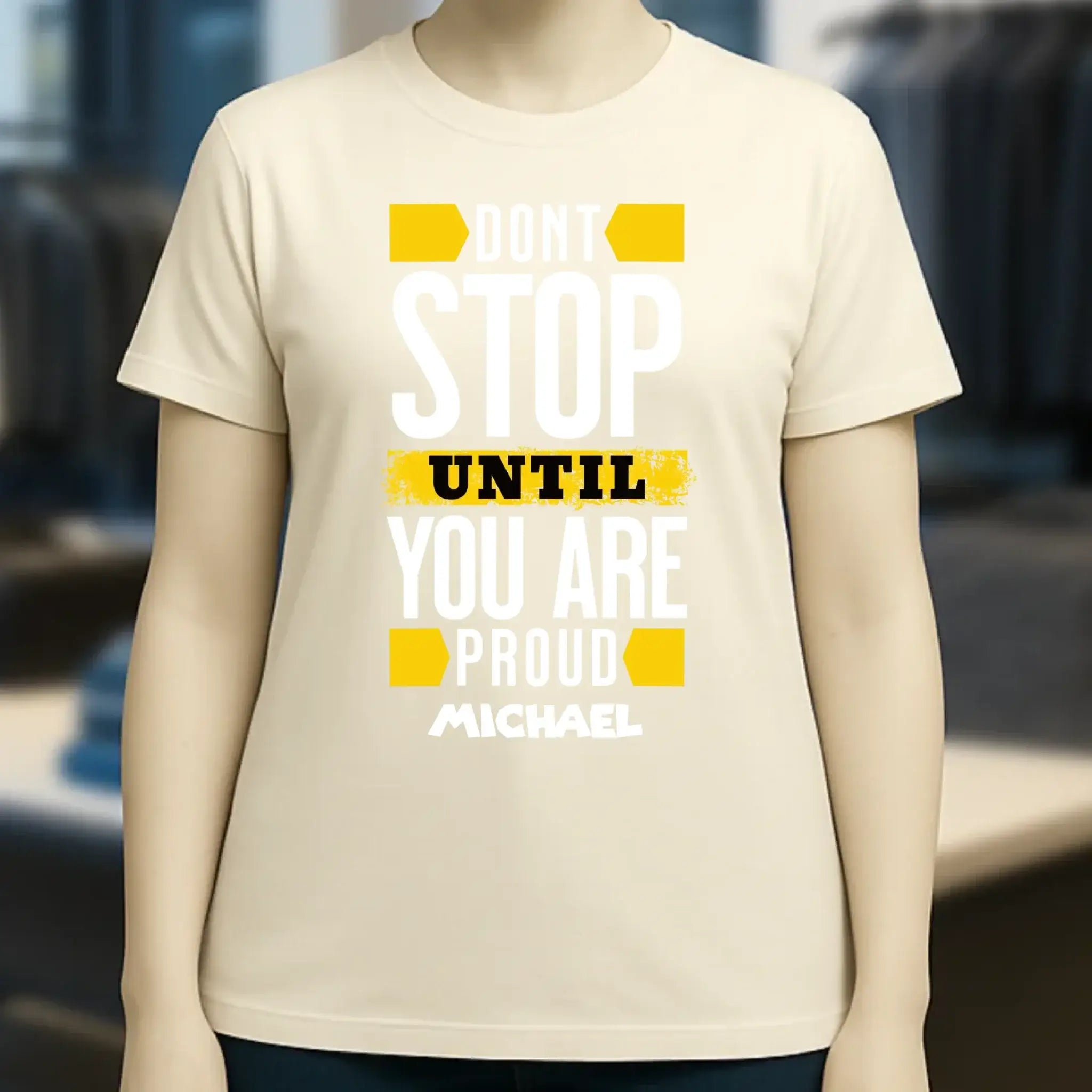 Don´t stop until you proud + Text • Ladies Premium T-Shirt XS-2XL aus Bio-Baumwolle für Damen • Exklusivdesign • personalisiert