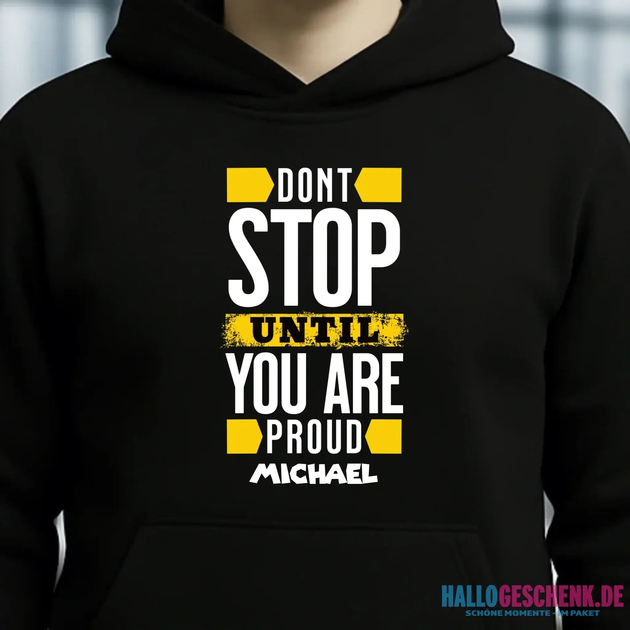 Don´t stop until you proud + Text • Unisex Premium Hoodie XS-5XL aus Bio-Baumwolle für Damen & Herren • Exklusivdesign • personalisiert