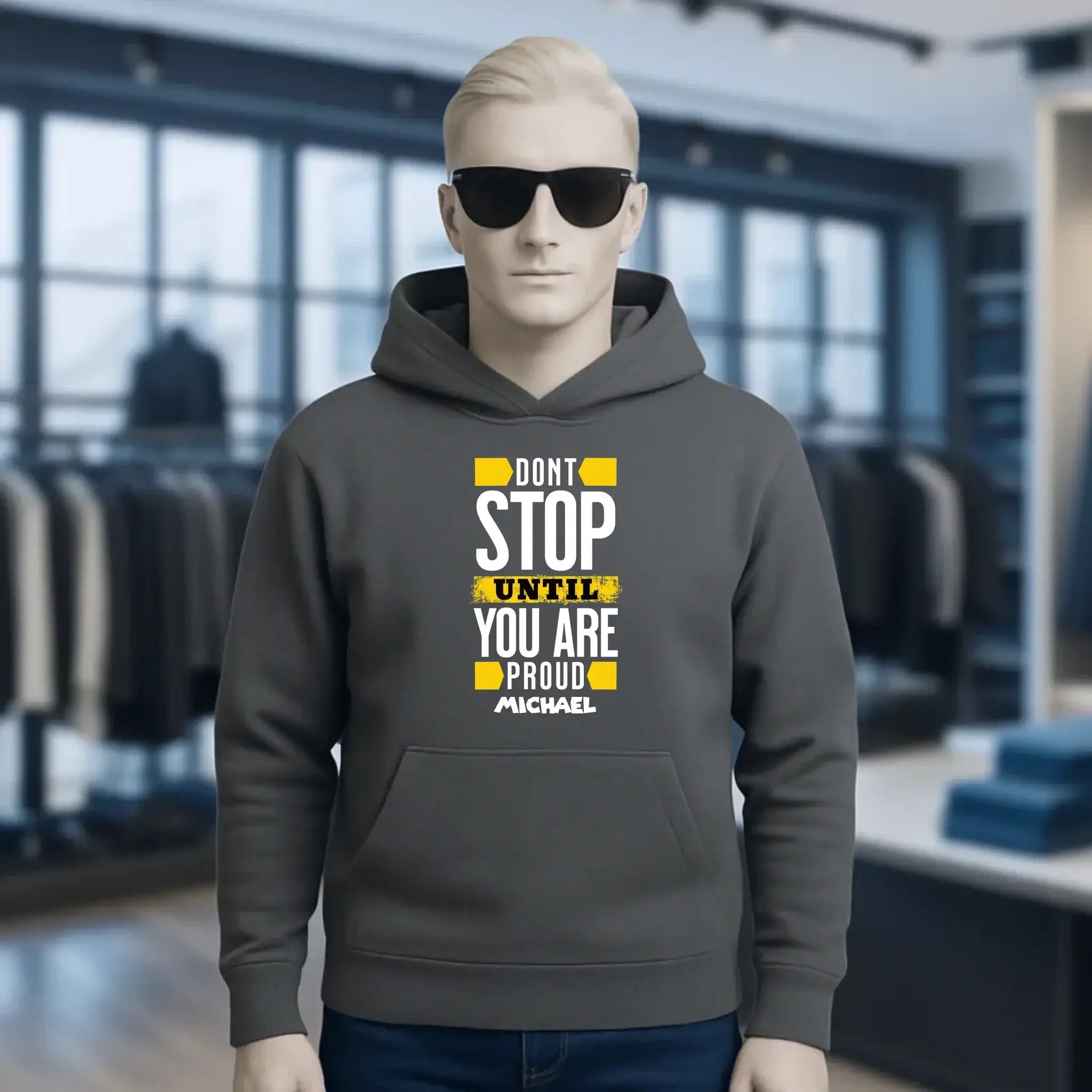 Don´t stop until you proud + Text • Unisex Premium Hoodie XS-5XL aus Bio-Baumwolle für Damen & Herren • Exklusivdesign • personalisiert