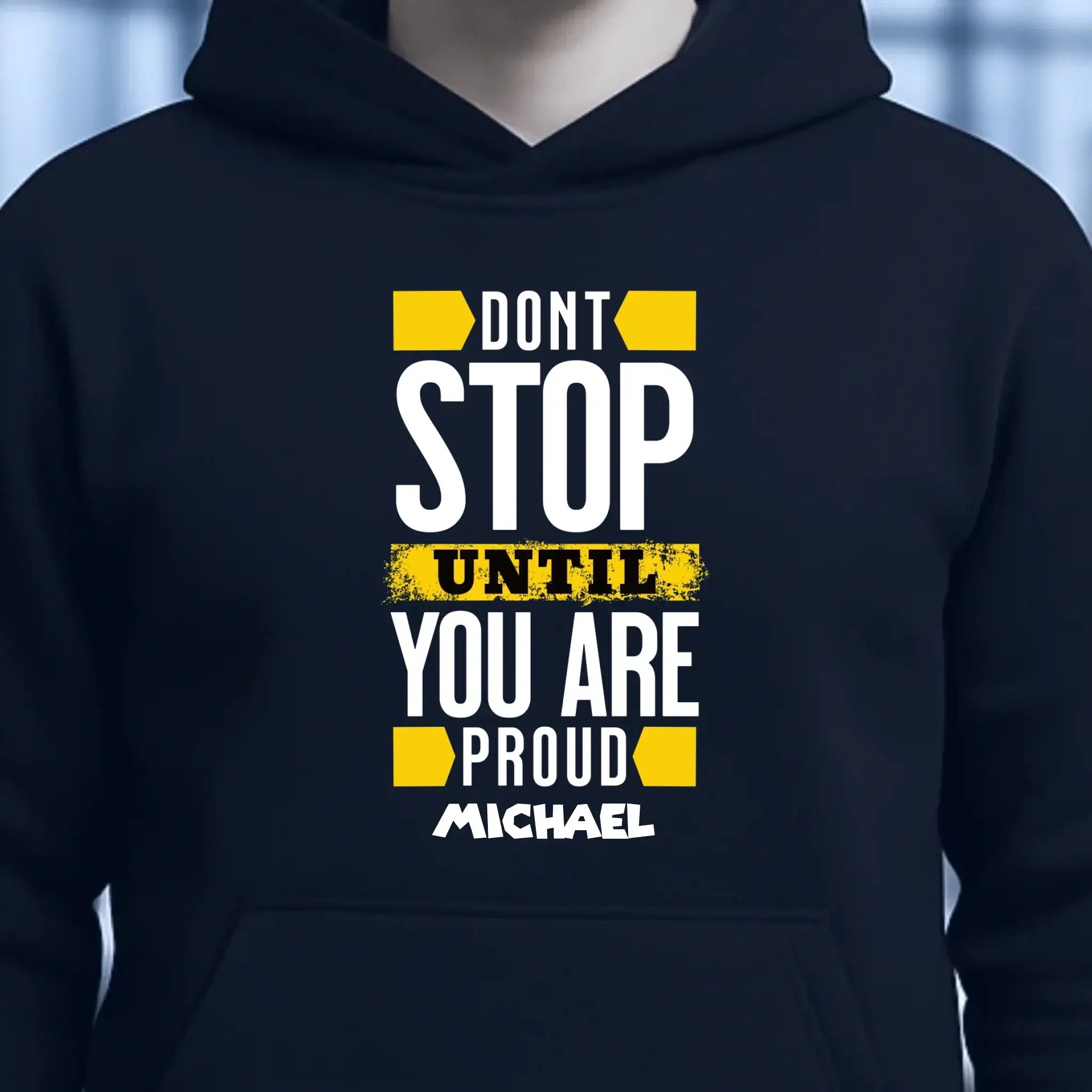 Don´t stop until you proud + Text • Unisex Premium Hoodie XS-5XL aus Bio-Baumwolle für Damen & Herren • Exklusivdesign • personalisiert