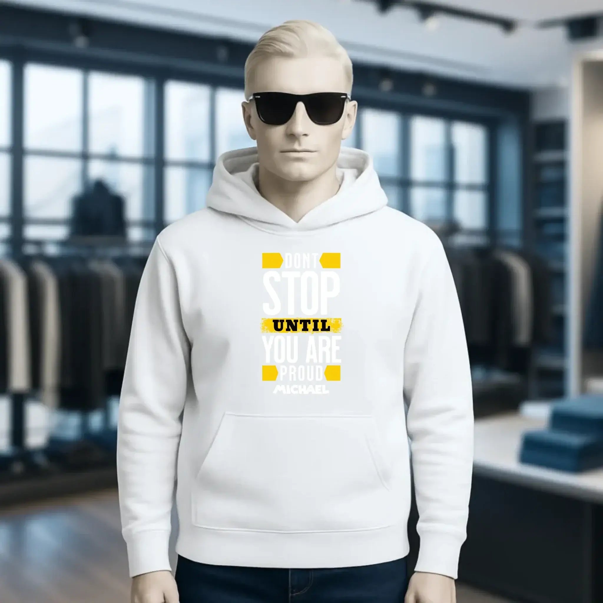 Don´t stop until you proud + Text • Unisex Premium Hoodie XS-5XL aus Bio-Baumwolle für Damen & Herren • Exklusivdesign • personalisiert
