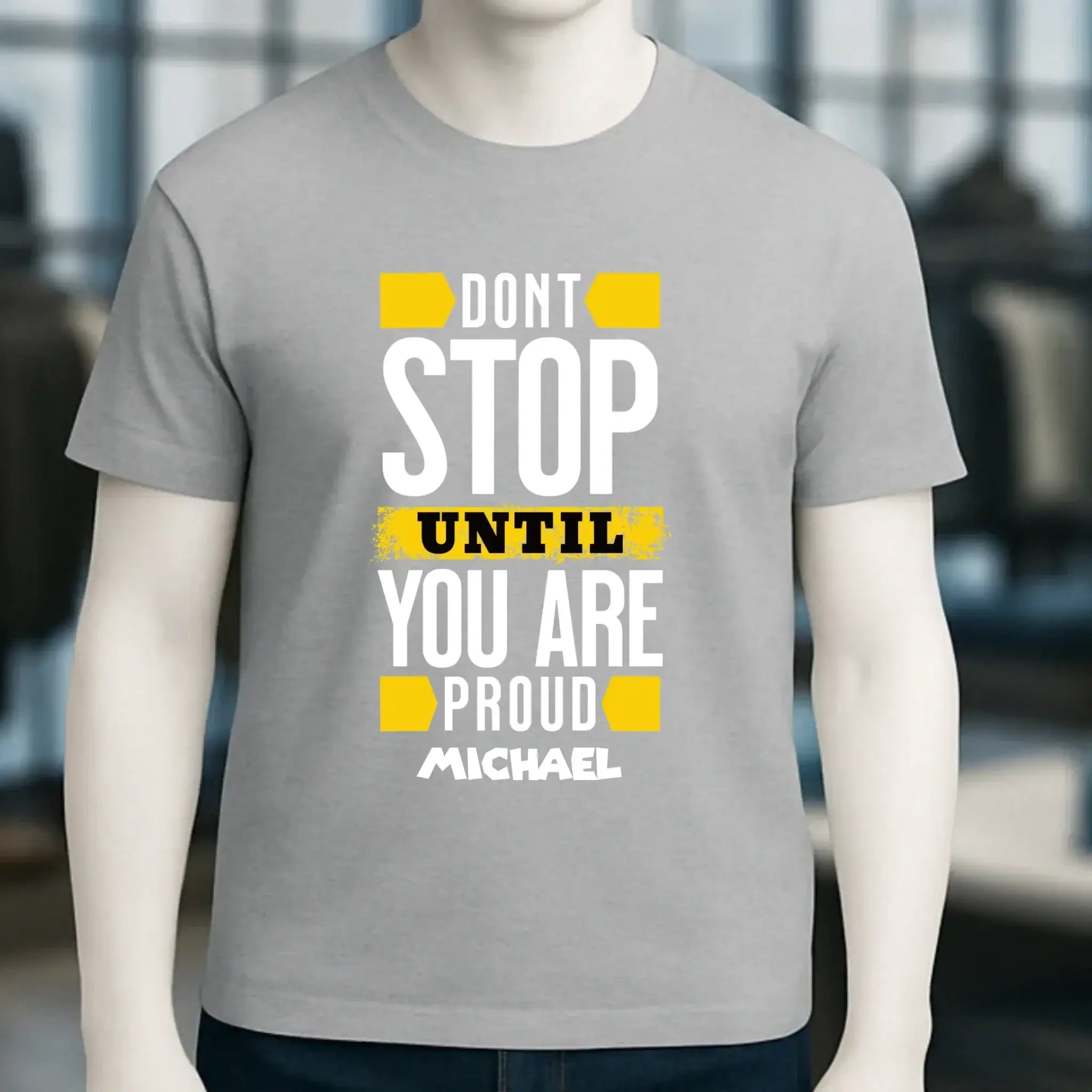 Don´t stop until you proud + Text • Unisex Premium T-Shirt XS-5XL aus Bio-Baumwolle für Damen & Herren • Exklusivdesign • personalisiert