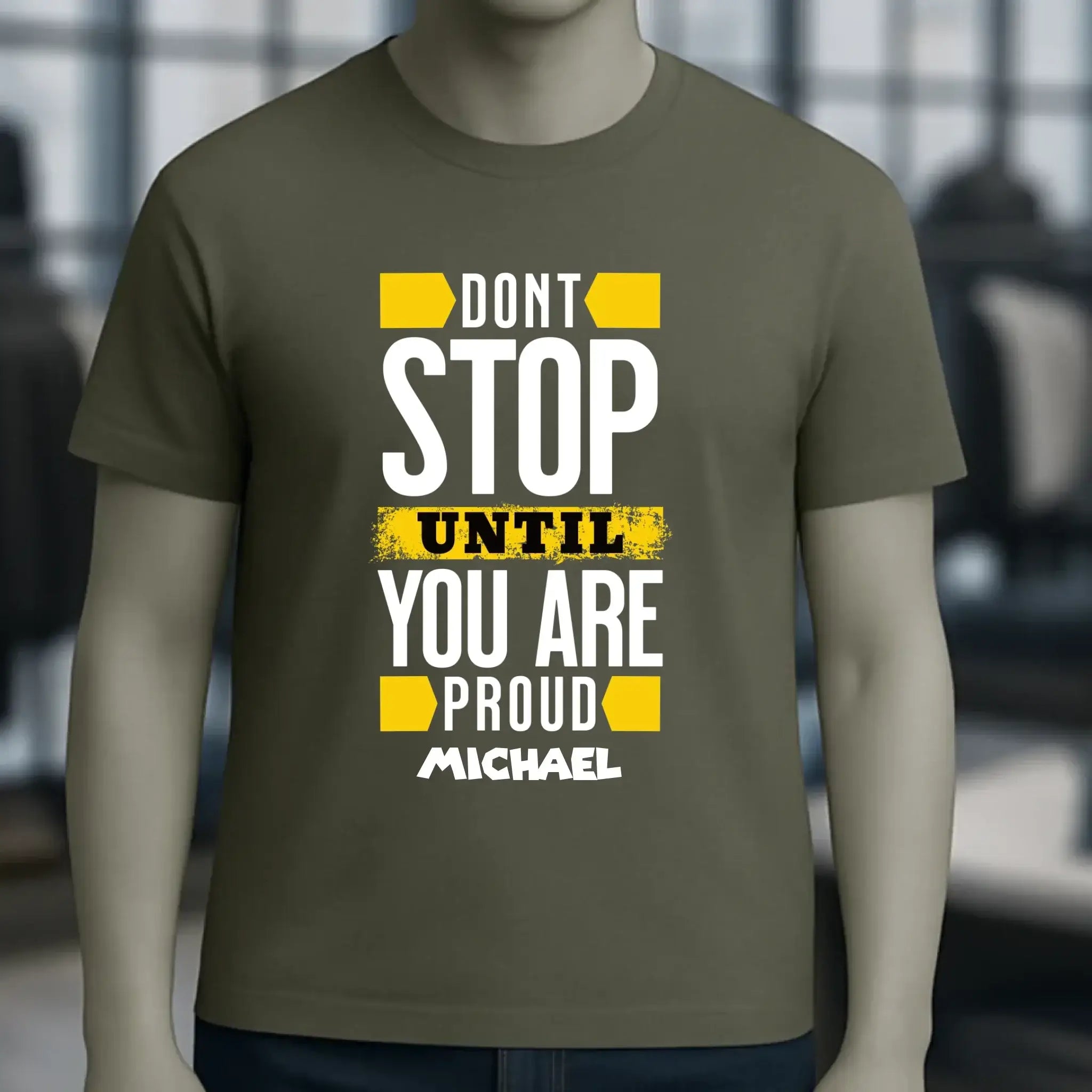Don´t stop until you proud + Text • Unisex Premium T-Shirt XS-5XL aus Bio-Baumwolle für Damen & Herren • Exklusivdesign • personalisiert