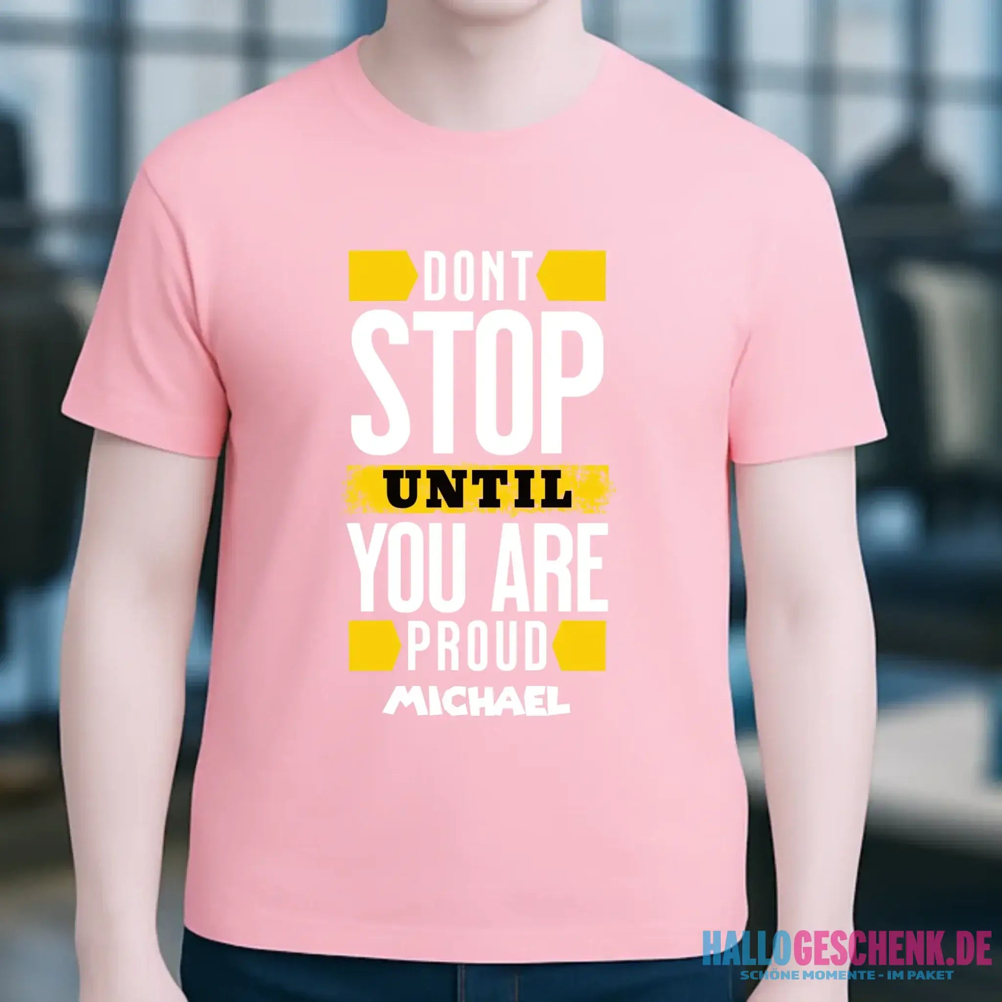 Don´t stop until you proud + Text • Unisex Premium T-Shirt XS-5XL aus Bio-Baumwolle für Damen & Herren • Exklusivdesign • personalisiert