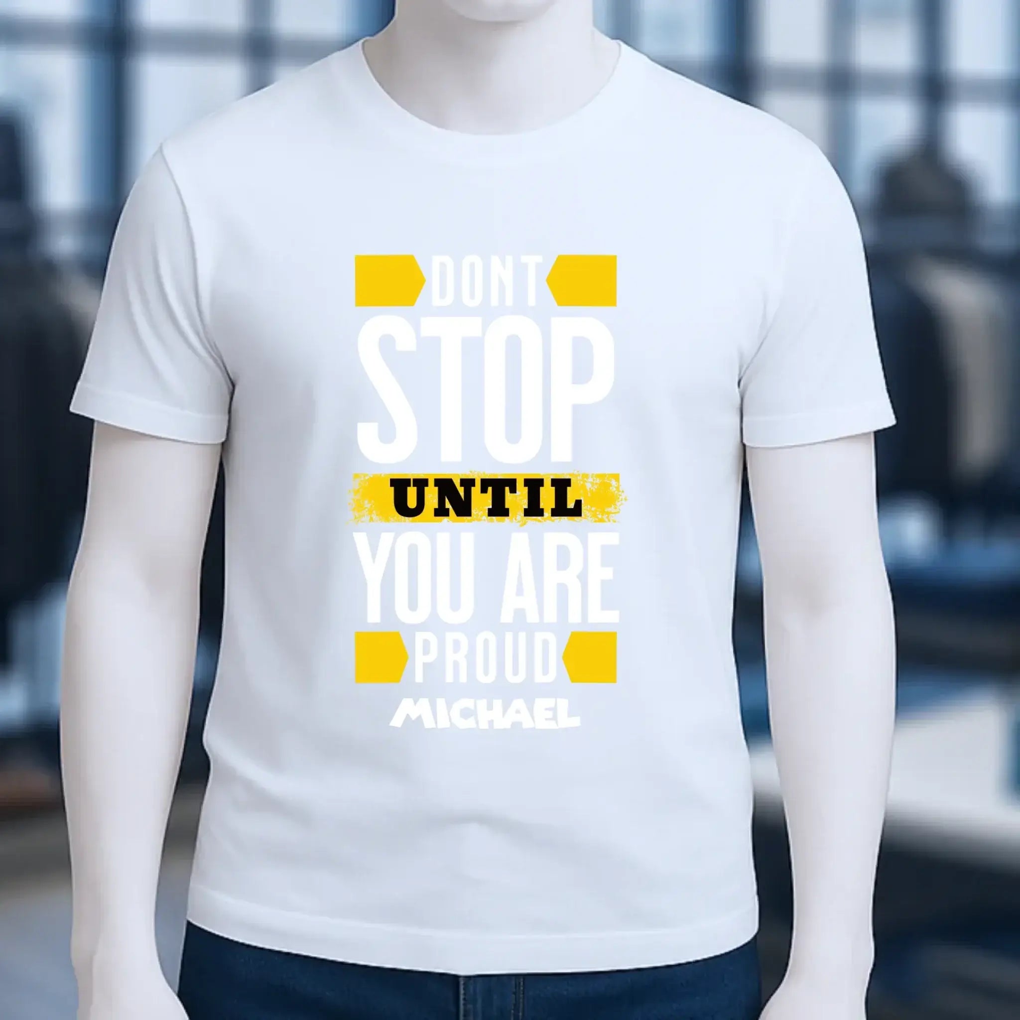 Don´t stop until you proud + Text • Unisex Premium T-Shirt XS-5XL aus Bio-Baumwolle für Damen & Herren • Exklusivdesign • personalisiert