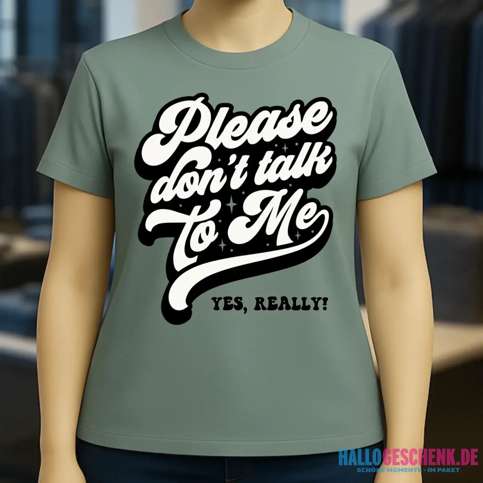 Don´t talk to me • Ladies Premium T-Shirt XS-2XL aus Bio-Baumwolle für Damen • Exklusivdesign • personalisiert
