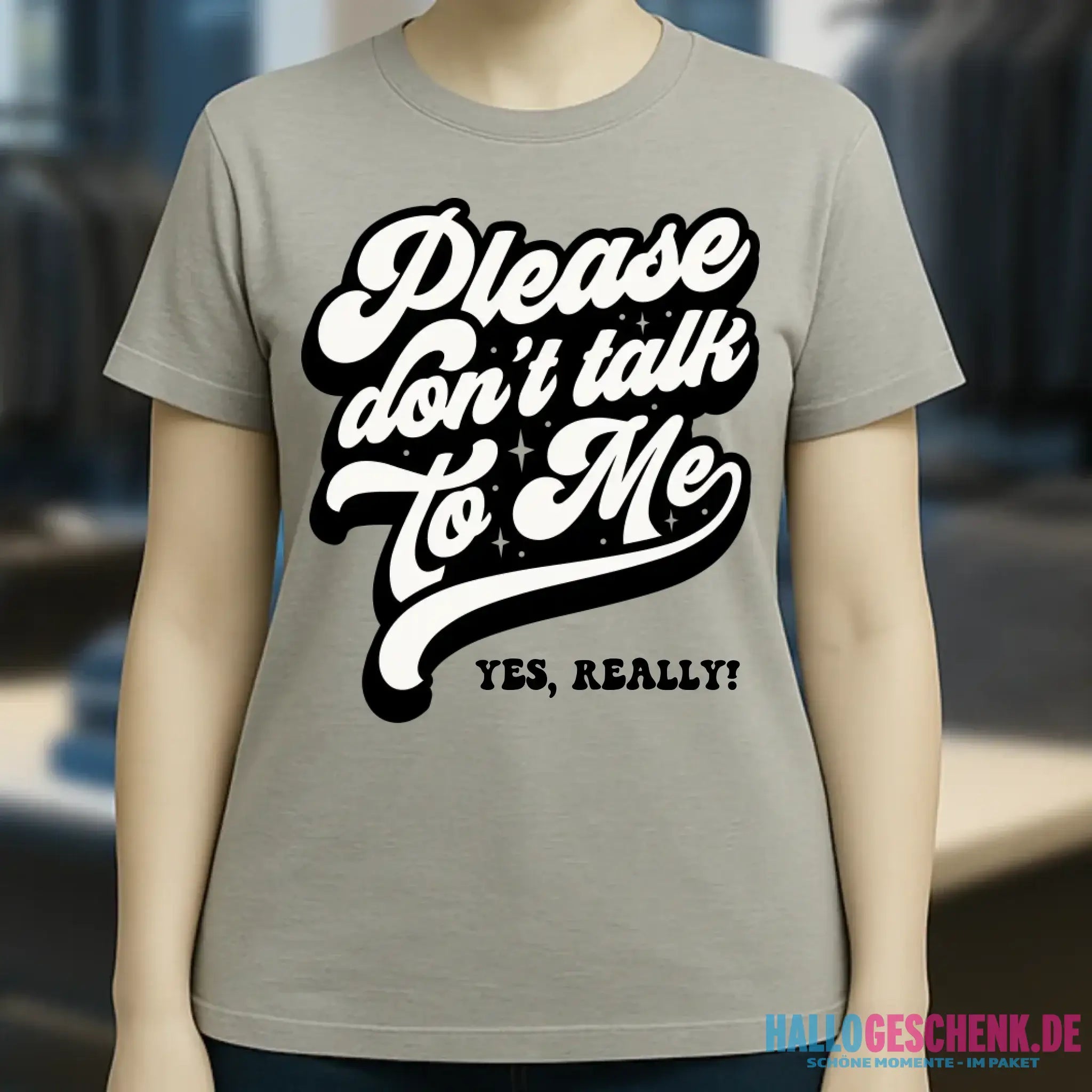 Don´t talk to me • Ladies Premium T-Shirt XS-2XL aus Bio-Baumwolle für Damen • Exklusivdesign • personalisiert