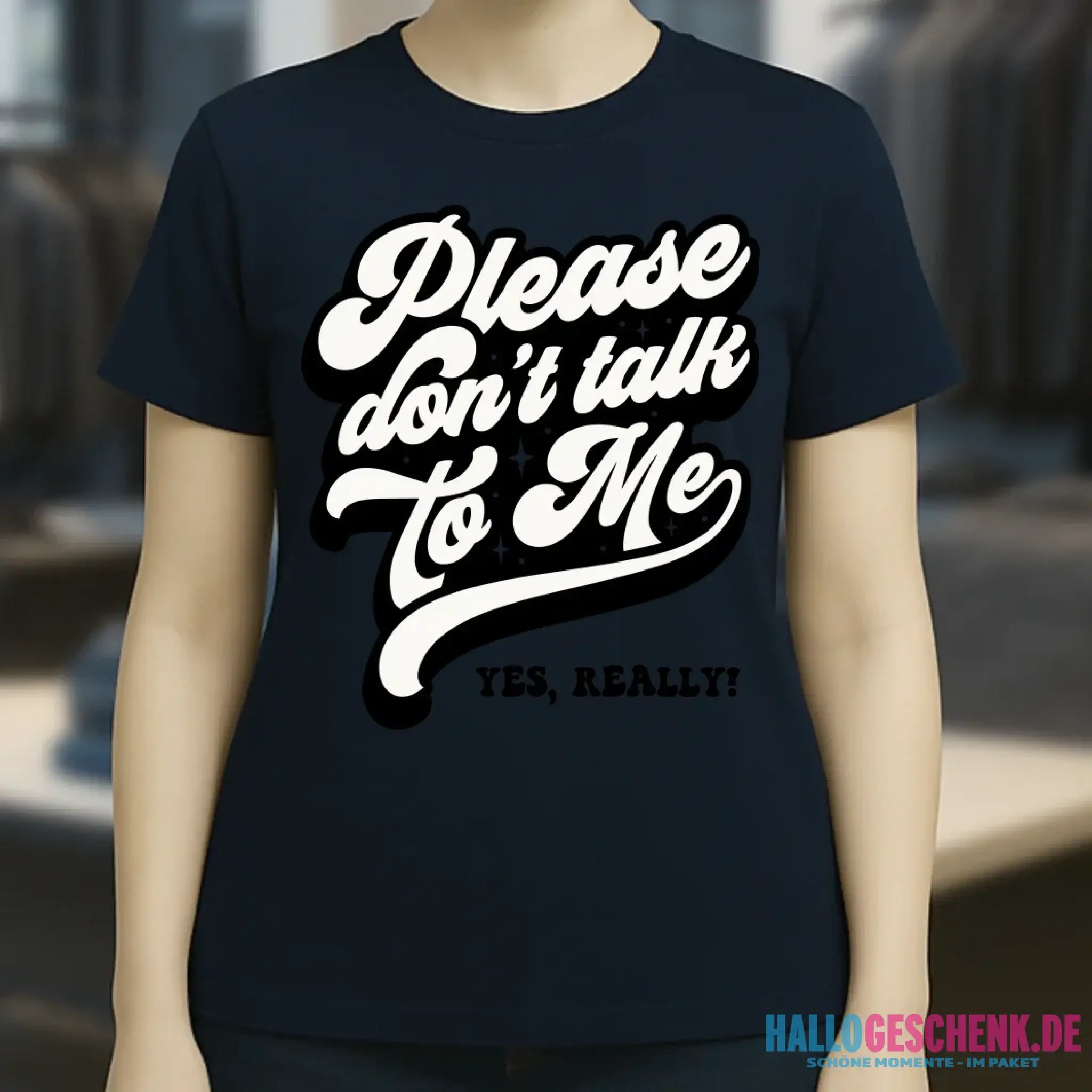 Don´t talk to me • Ladies Premium T-Shirt XS-2XL aus Bio-Baumwolle für Damen • Exklusivdesign • personalisiert