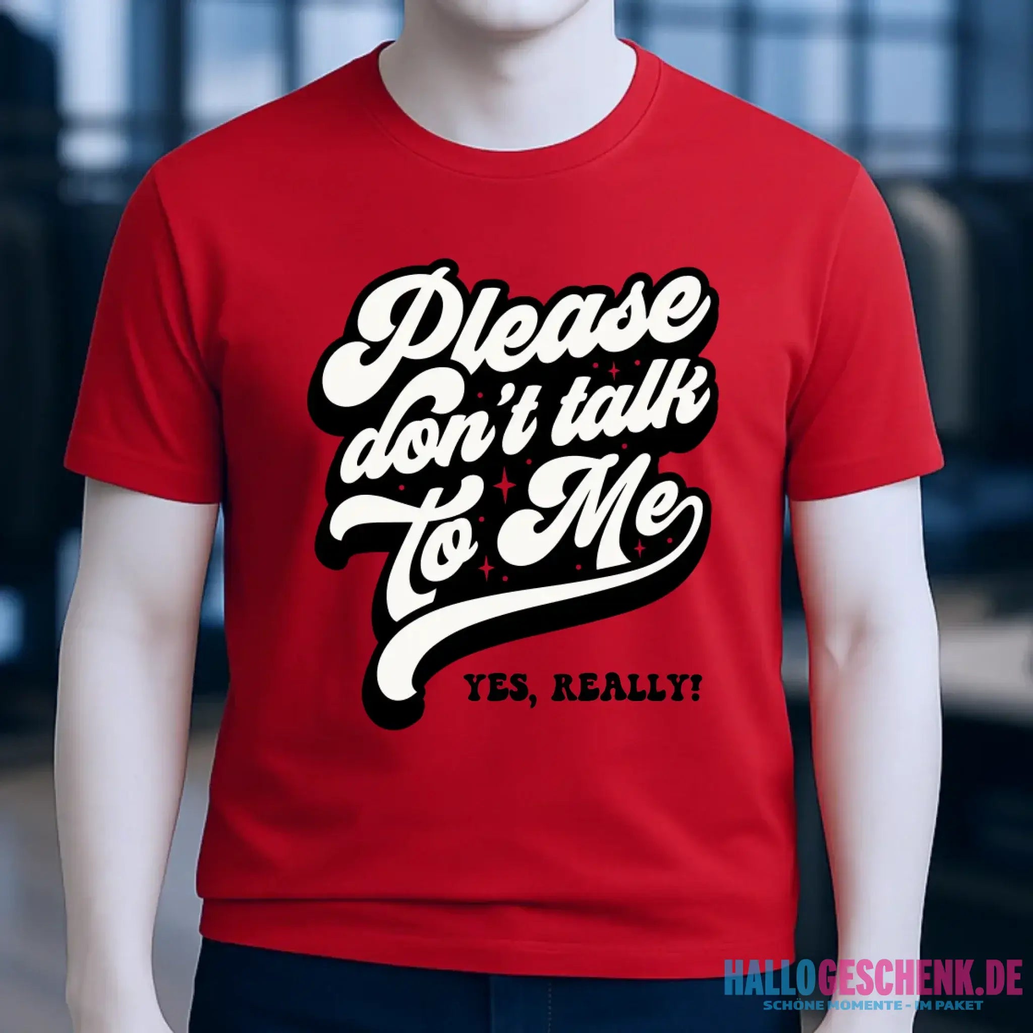 Don´t talk to me • Unisex Premium T-Shirt XS-5XL aus Bio-Baumwolle für Damen & Herren • Exklusivdesign • personalisiert