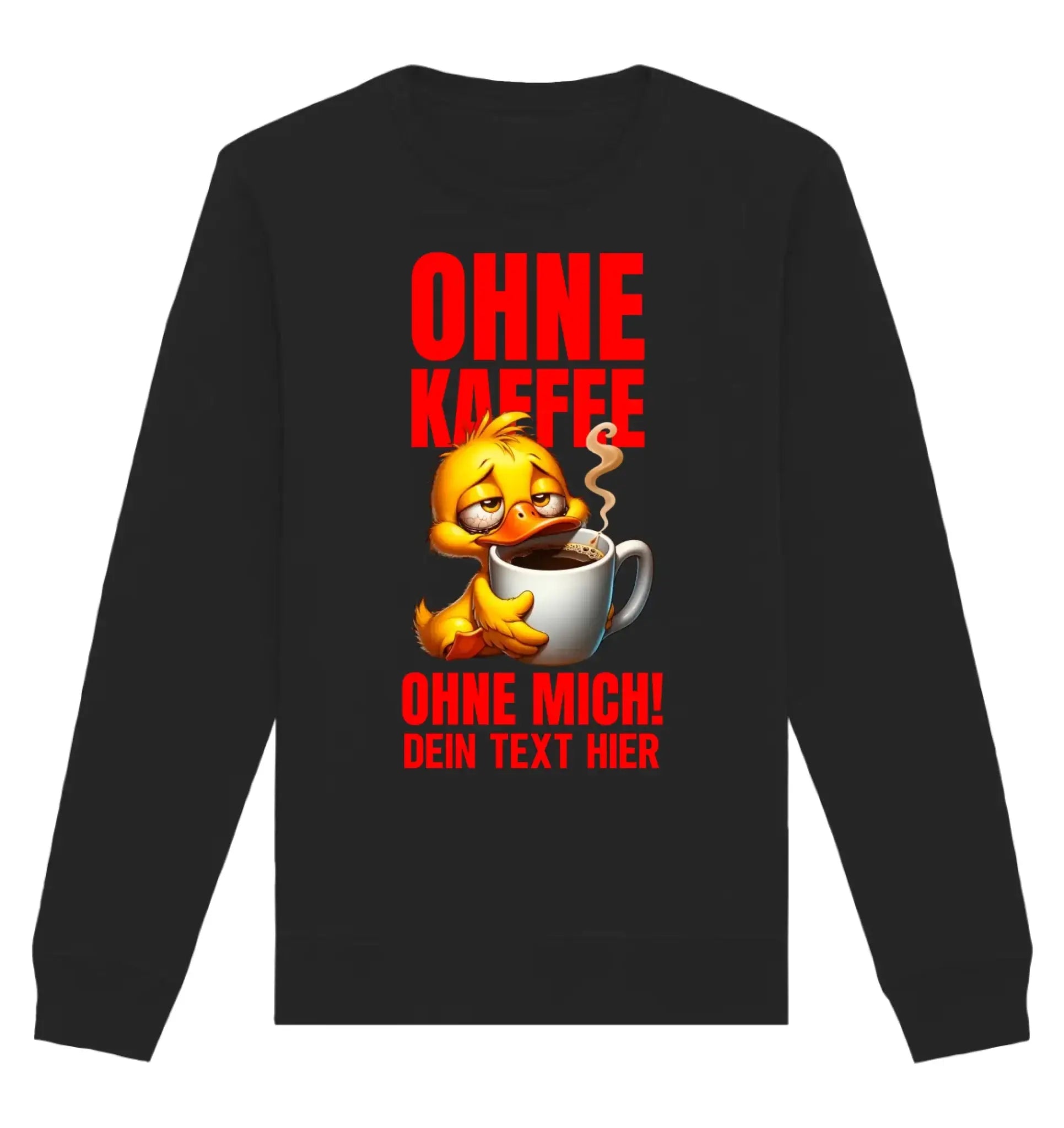 Duck off! • mehrere Artikel • ’Statement-Collection’ • Wunschtext • Mein Motiv - Unisex Sweatshirt • Bio Premium Plus