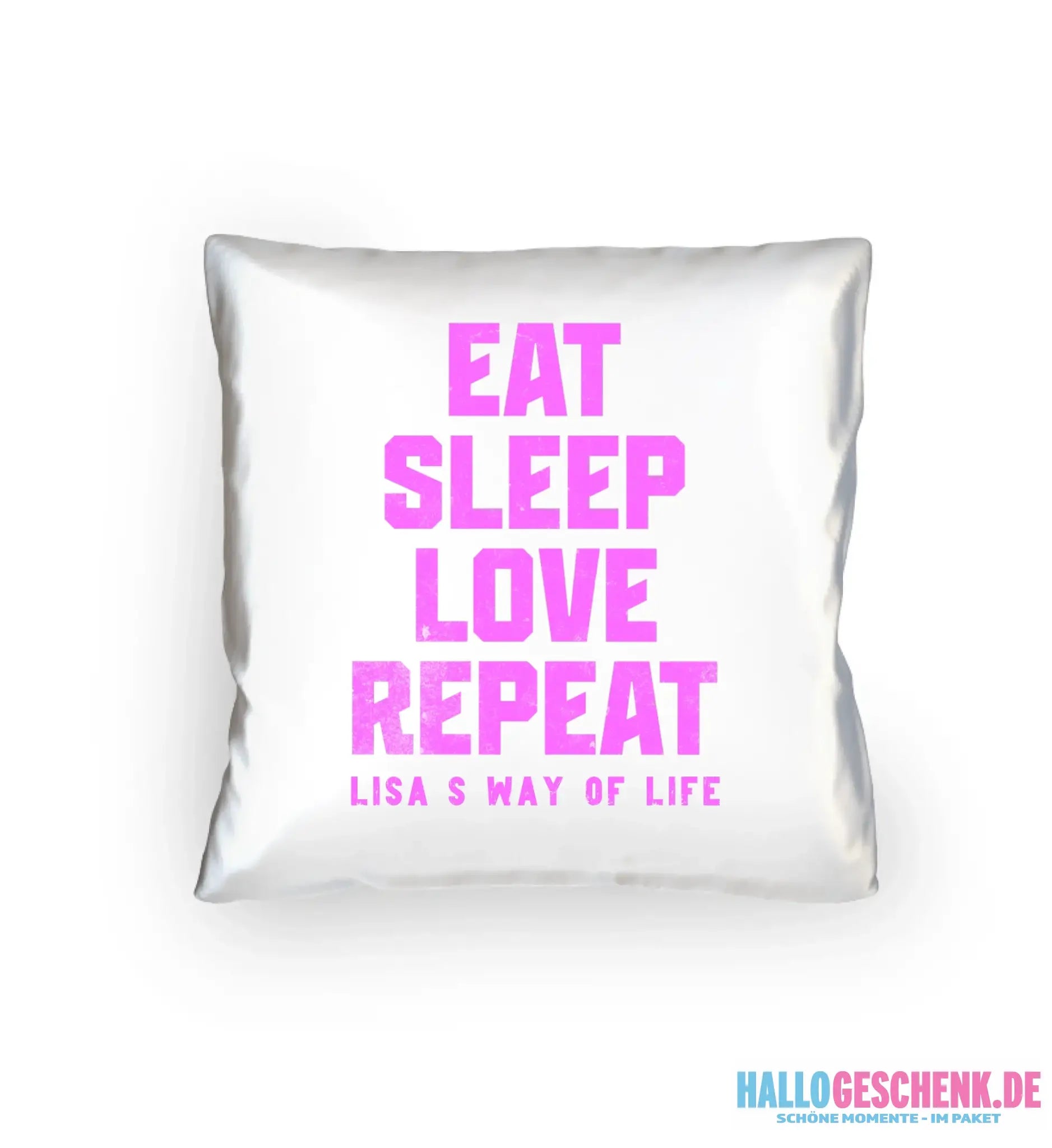 EAT SLEEP LOVE REPEAT + WUNSCHTEXT • Kissen 40x40 cm • personalisiert