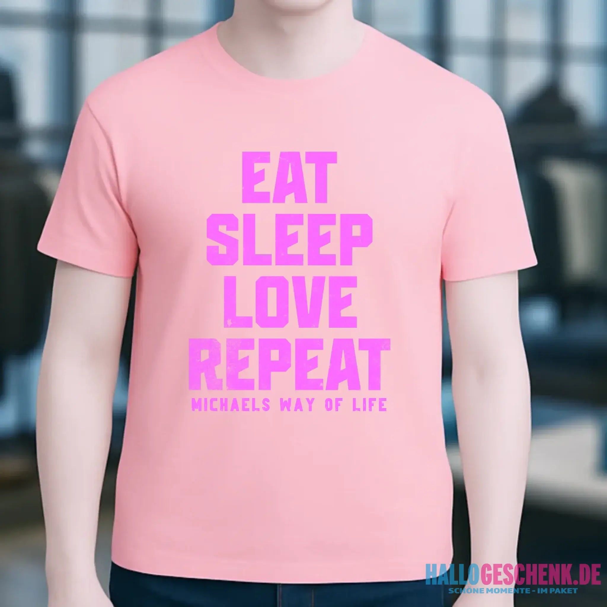EAT SLEEP LOVE REPEAT + WUNSCHTEXT • Unisex Premium T-Shirt XS-5XL aus Bio-Baumwolle für Damen & Herren • Exklusivdesign • personalisiert