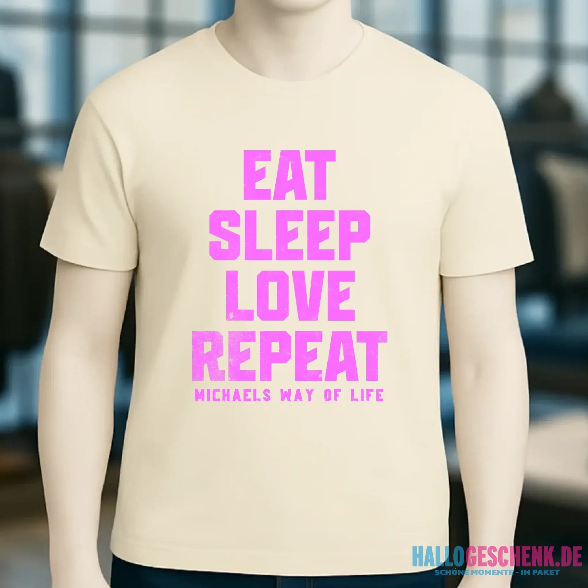 EAT SLEEP LOVE REPEAT + WUNSCHTEXT • Unisex Premium T-Shirt XS-5XL aus Bio-Baumwolle für Damen & Herren • Exklusivdesign • personalisiert
