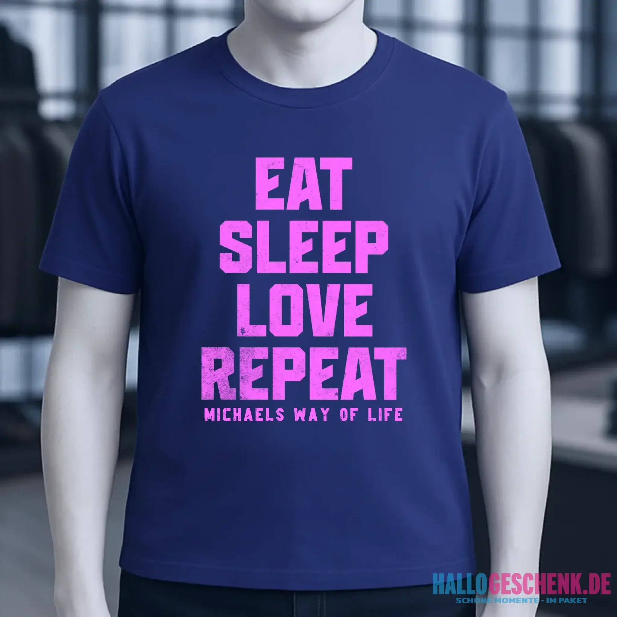 EAT SLEEP LOVE REPEAT + WUNSCHTEXT • Unisex Premium T-Shirt XS-5XL aus Bio-Baumwolle für Damen & Herren • Exklusivdesign • personalisiert
