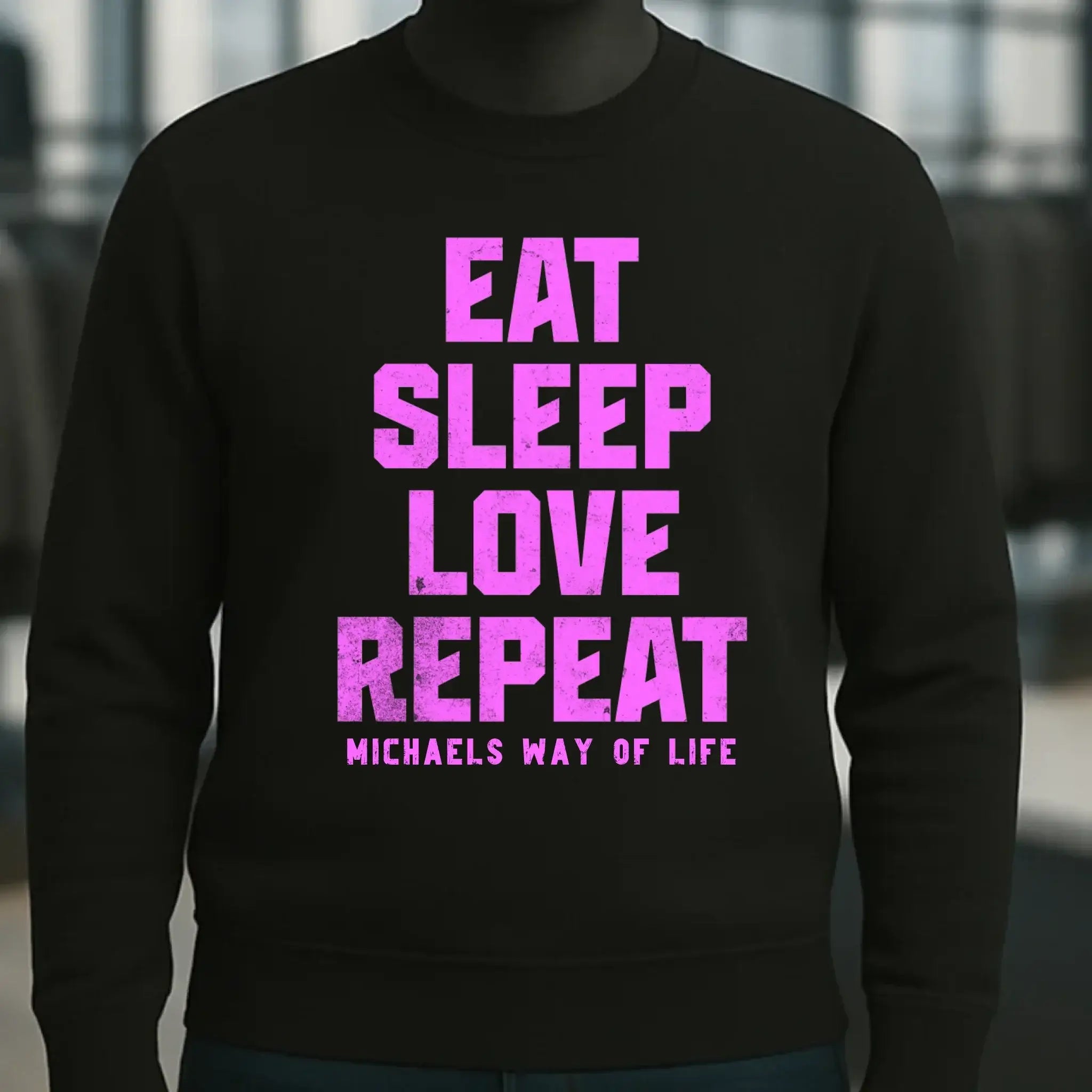 EAT SLEEP LOVE REPEAT + WUNSCHTEXT • Unisex Sweatshirt Bio-Baumwolle in 4 Farben XS-3XL • personalisiert