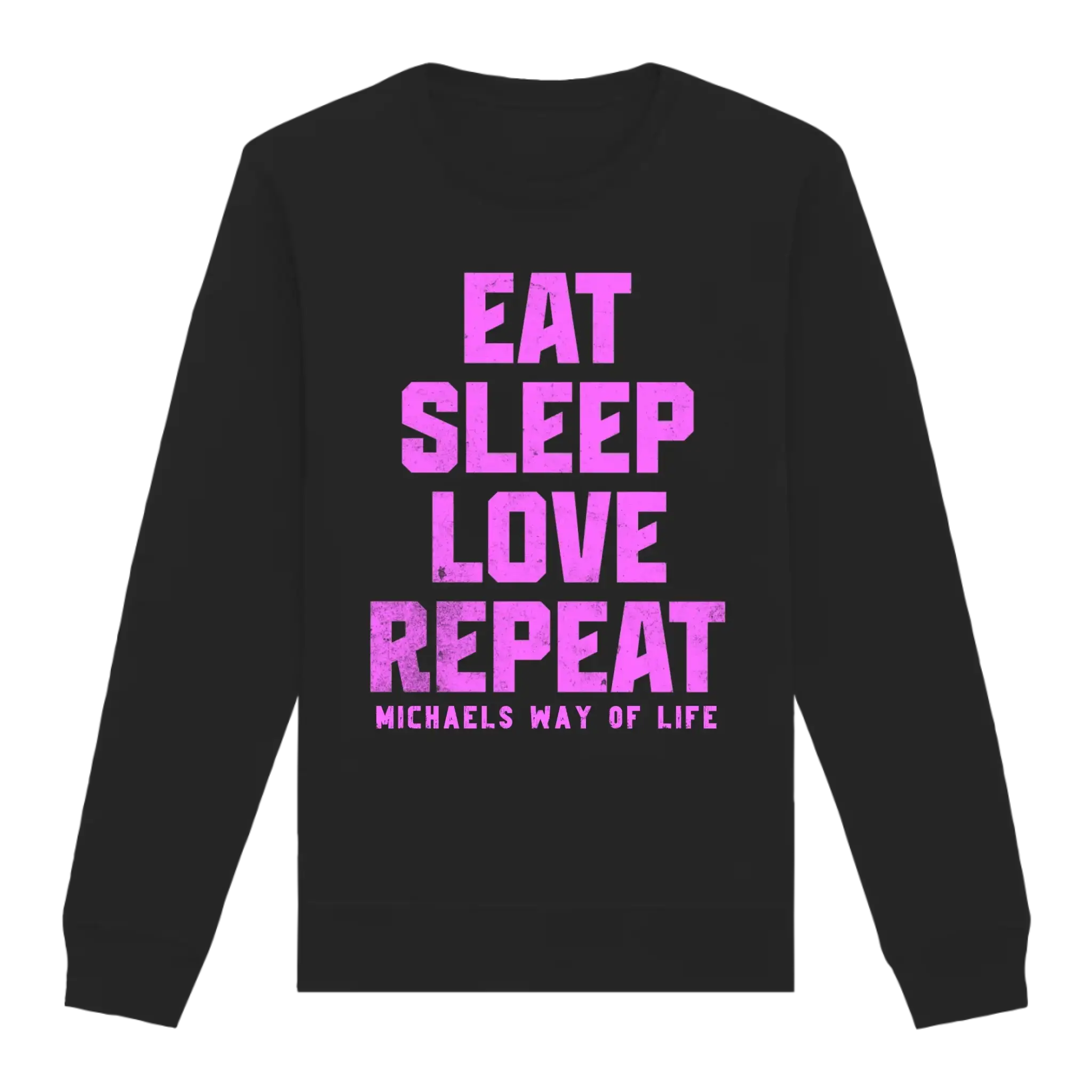 EAT SLEEP LOVE REPEAT + WUNSCHTEXT • Unisex Sweatshirt Bio-Baumwolle in 4 Farben XS-3XL • personalisiert