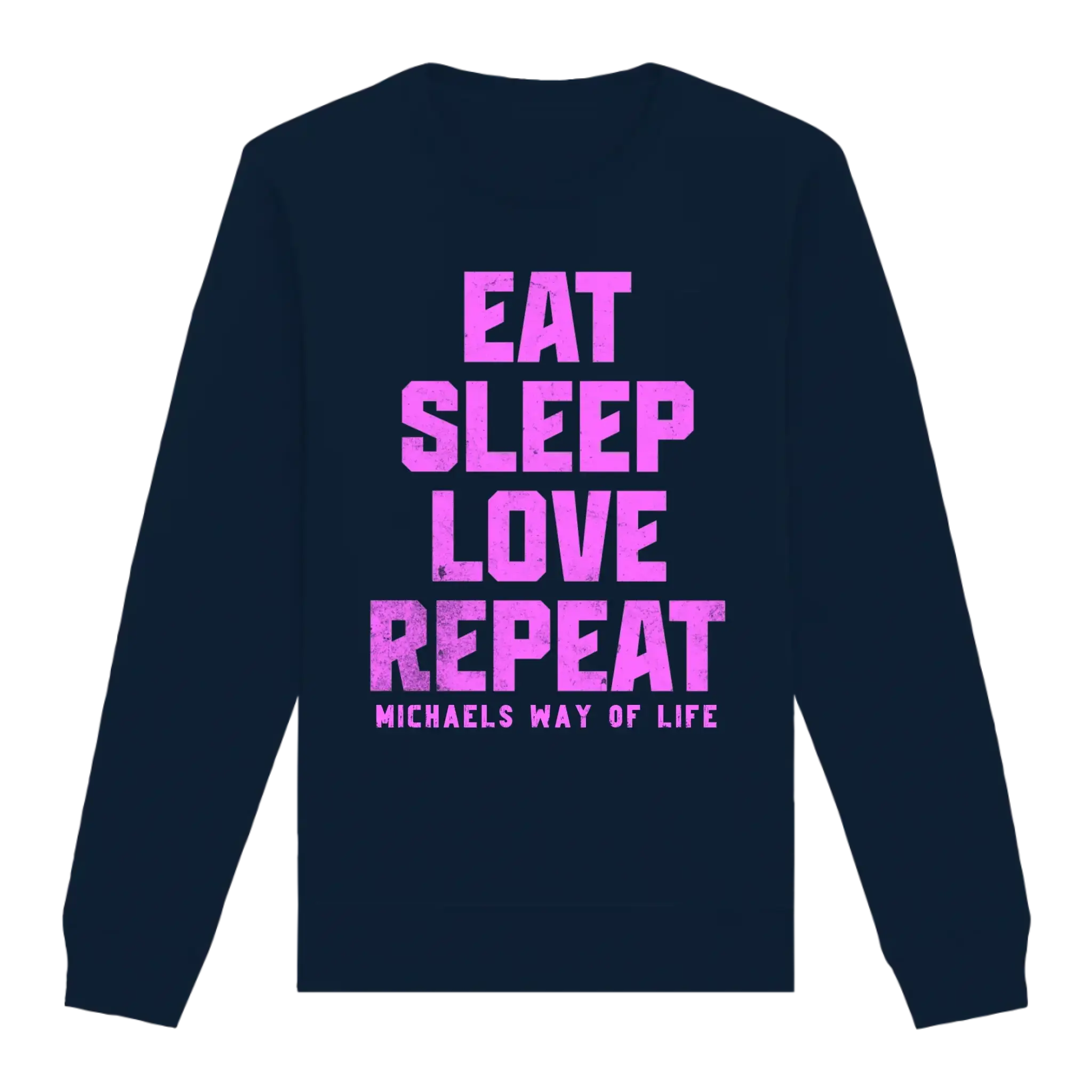 EAT SLEEP LOVE REPEAT + WUNSCHTEXT • Unisex Sweatshirt Bio-Baumwolle in 4 Farben XS-3XL • personalisiert