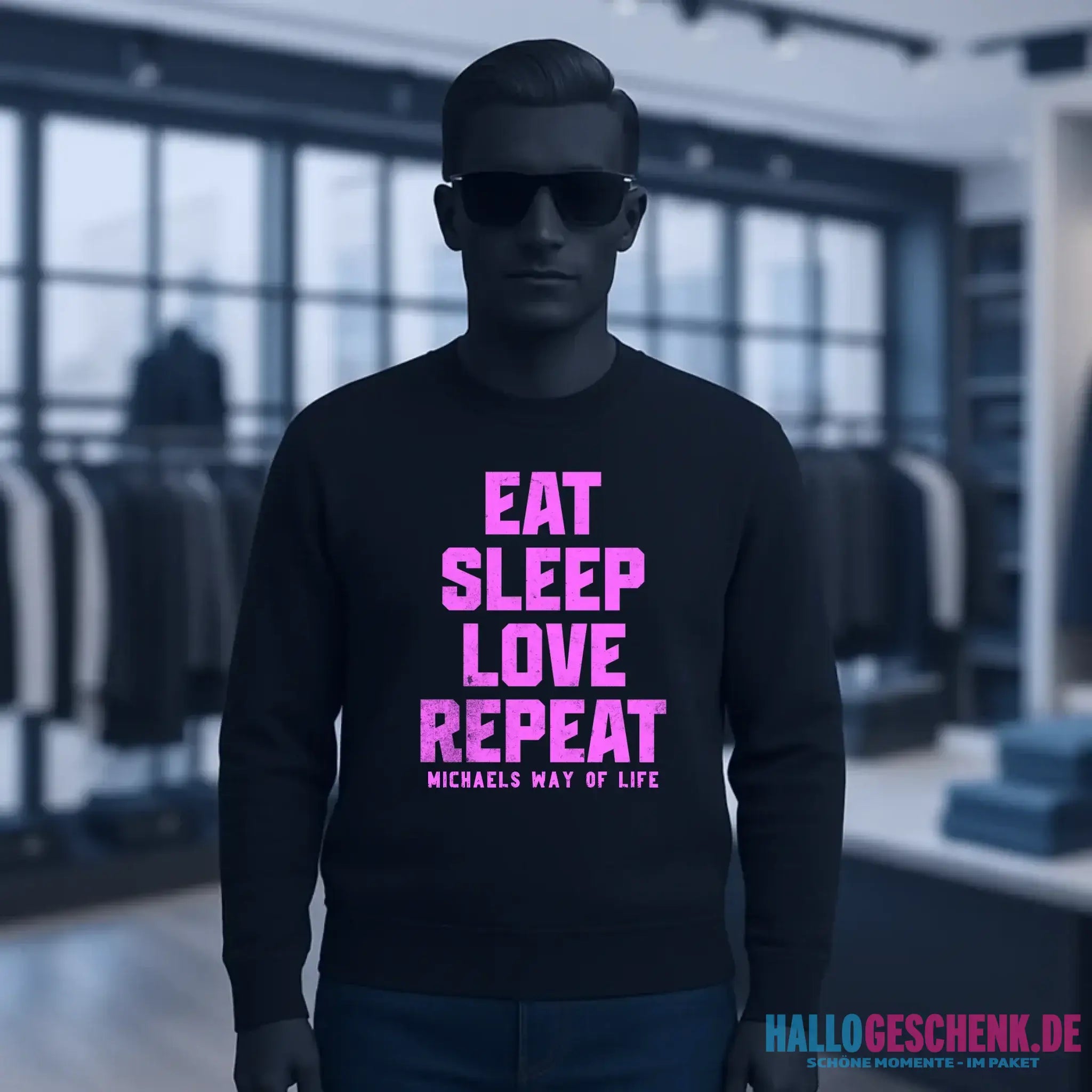 EAT SLEEP LOVE REPEAT + WUNSCHTEXT • Unisex Sweatshirt Bio-Baumwolle in 4 Farben XS-3XL • personalisiert
