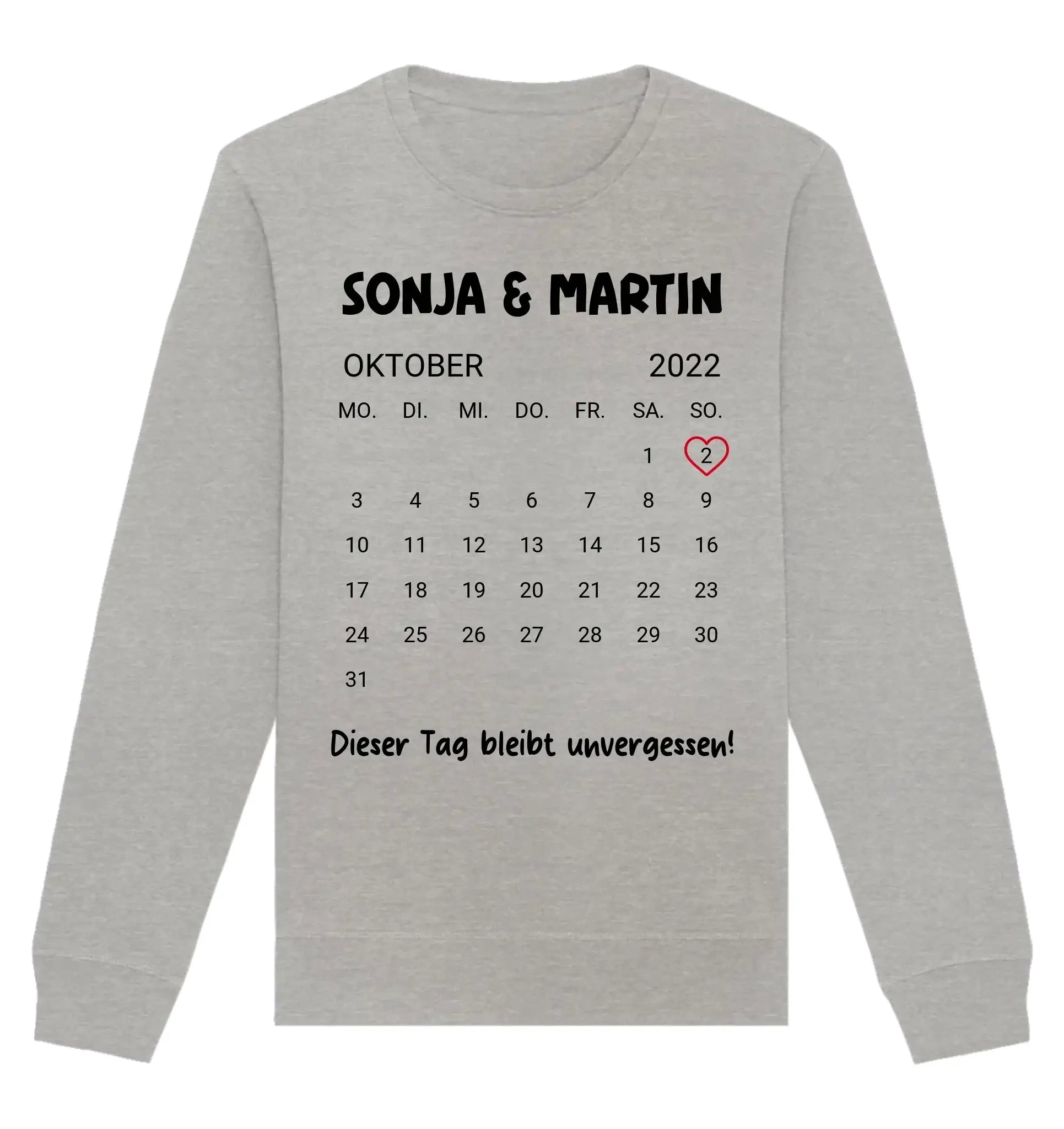 Kalender mit Wunschdatum • mehrere Artikel • ’Statement-Collection’ • Wunschtext • Mein Motiv - Unisex Sweatshirt • Bio