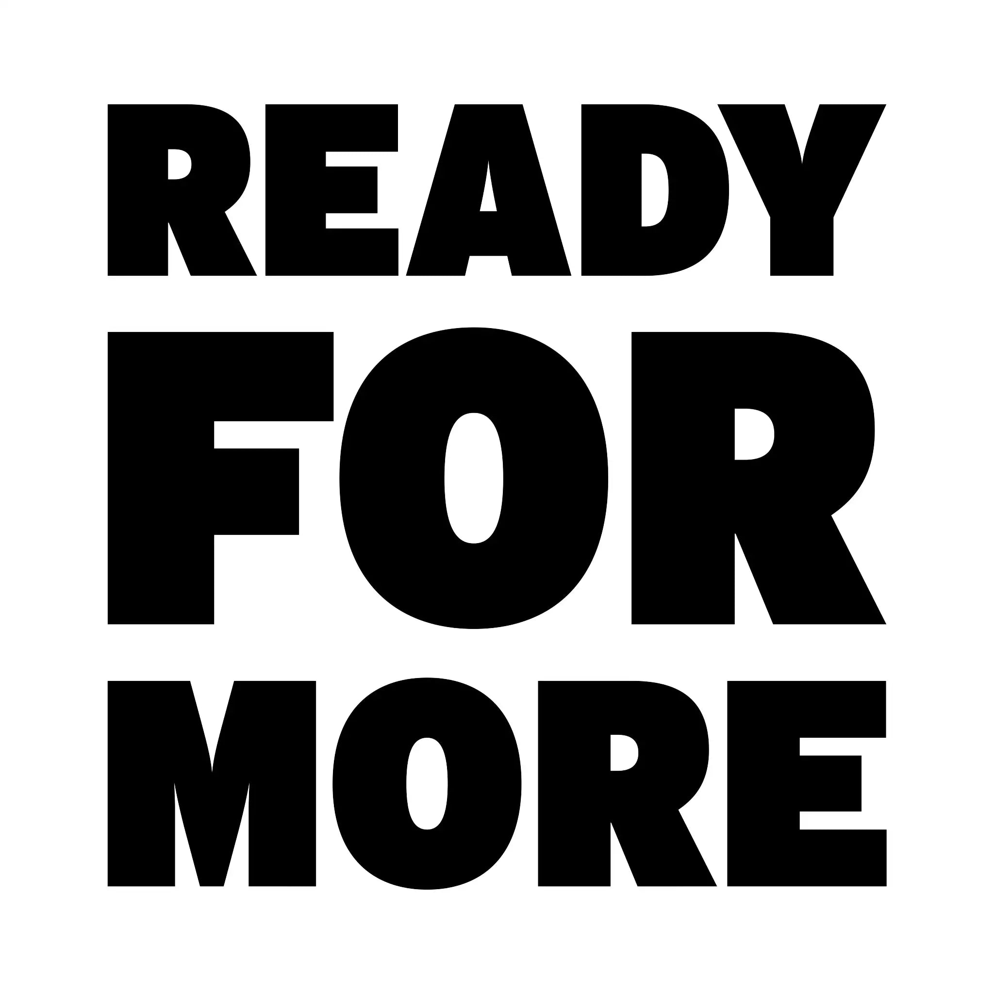 Fotowort: Ready for more • Fotogeschenk • personalisiert • STICKER 20x20cm (Aufkleber) - ausgestanzter Sticker 20x20 cm