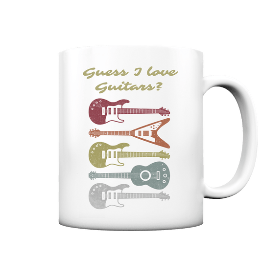Guess I love Guitars? - Tasse matt - HalloGeschenk.de #geschenkideen# #personalisiert# #geschenk#
