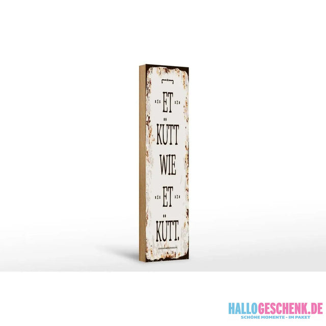 Holzschild Spruch 10x46cm Et Kütt wie et kütt kölscher Spruch Dekoration