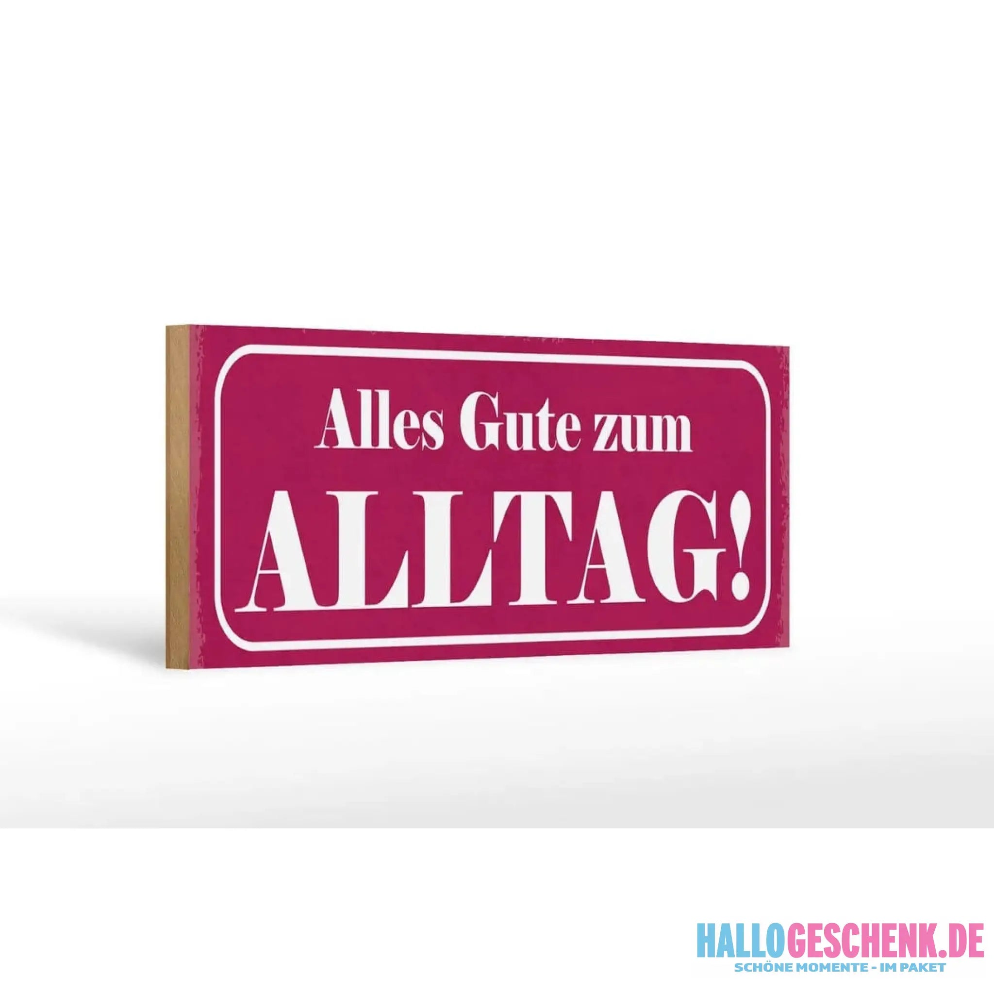 Holzschild Spruch 27x10cm Alles Gute zum Alltag Deko