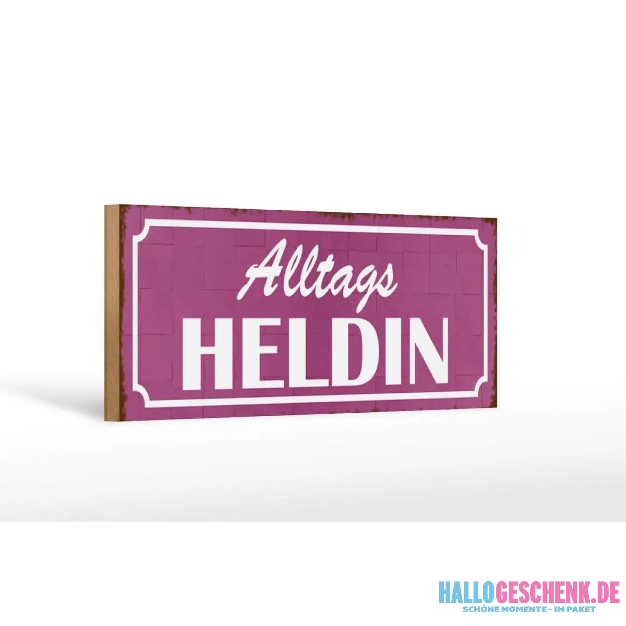 Holzschild Spruch 27x10cm Alltags Heldin Geschenk Deko