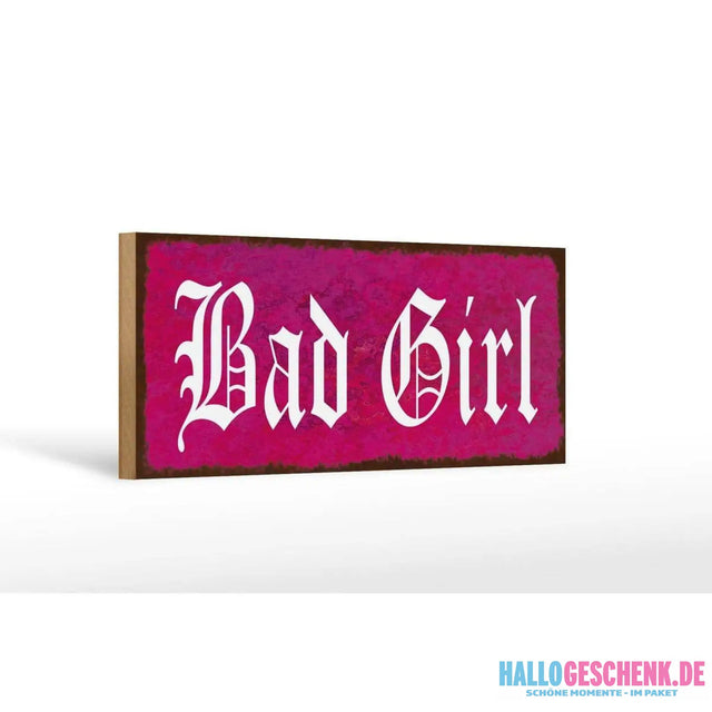 Holzschild Spruch 27x10cm Bad Girl Wnaddeko Deko
