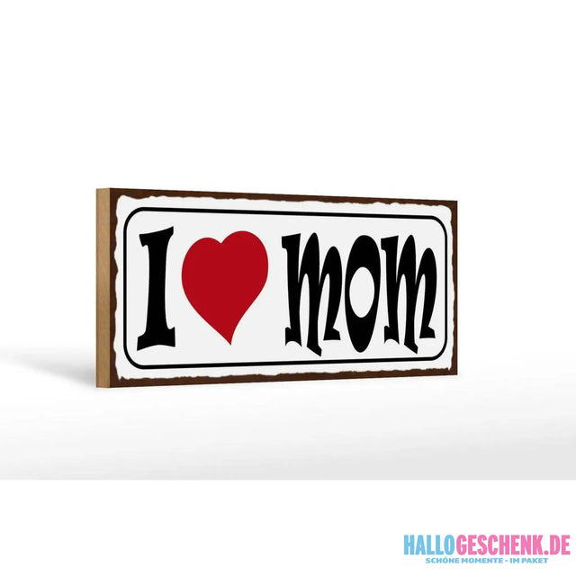 Holzschild Spruch 27x10cm I love Mom Mama Geschenk Deko