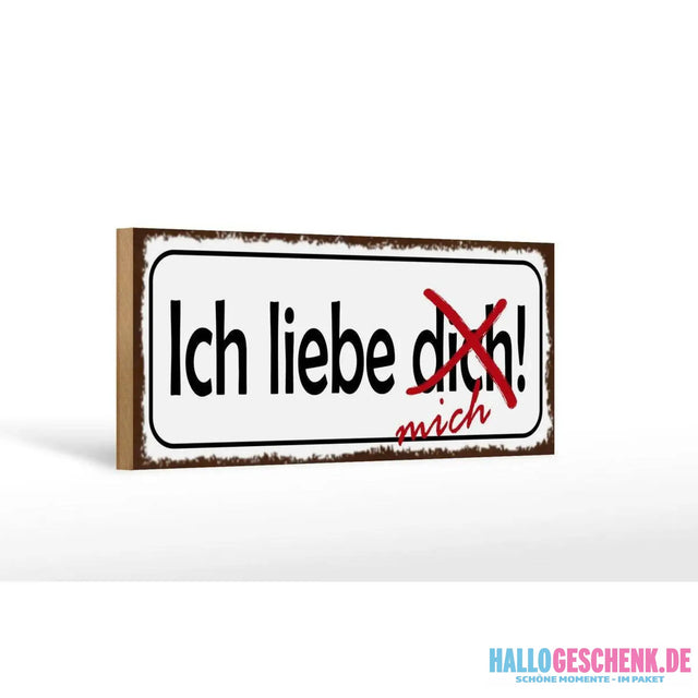 Holzschild Spruch 27x10cm Ich liebe dich mich Deko