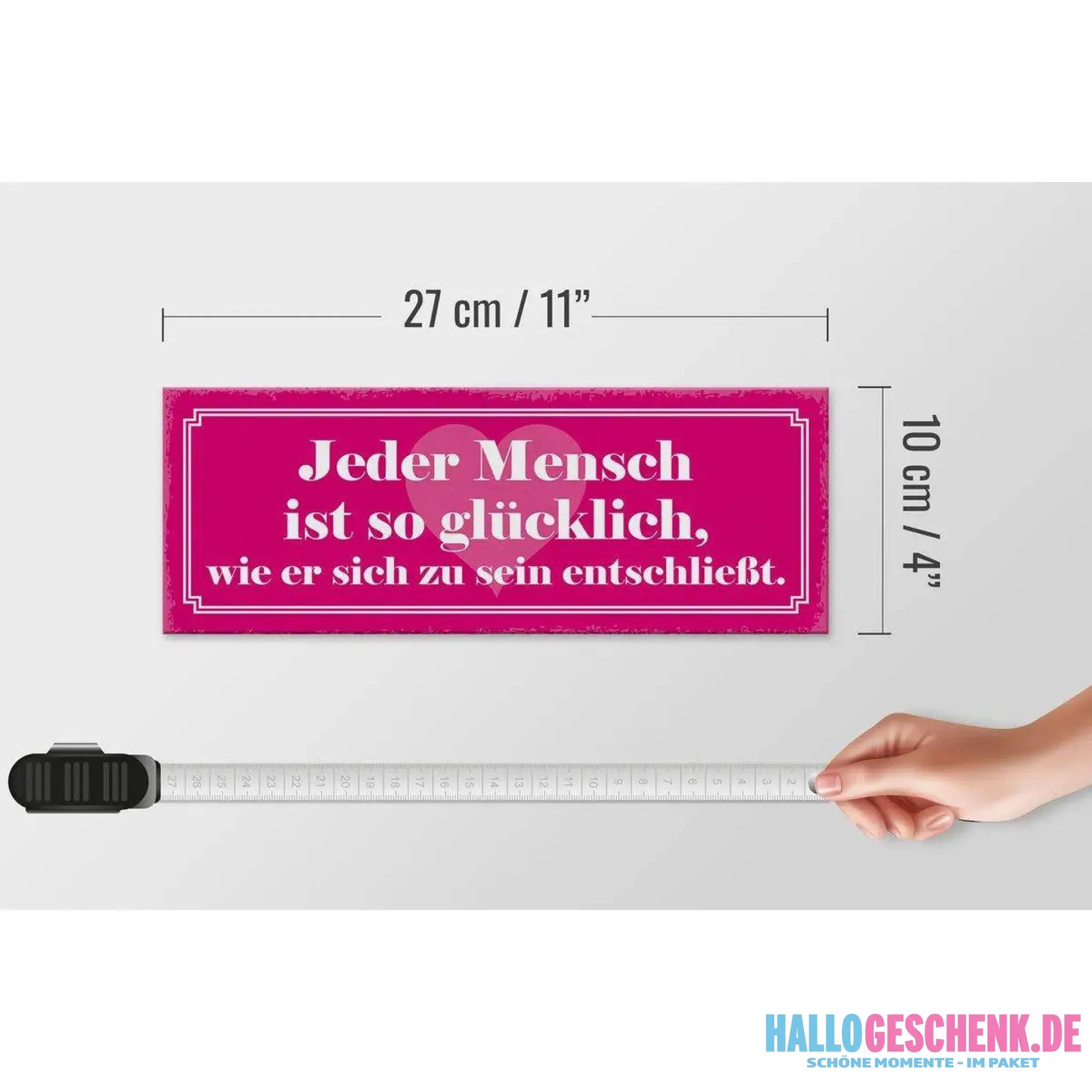 Holzschild Spruch 27x10cm Jeder Mensch ist so glücklich Deko