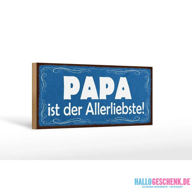 Holzschild Spruch 27x10cm Papa ist der Allerliebste Deko