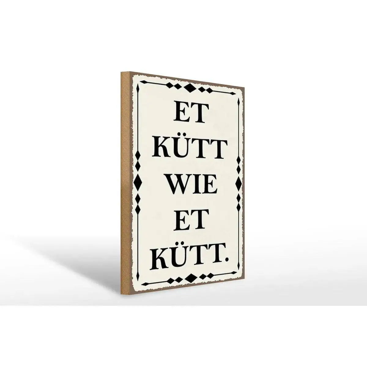 Holzschild Spruch 30x40cm Et kütt wie et kütt Kölscher Deko Schild